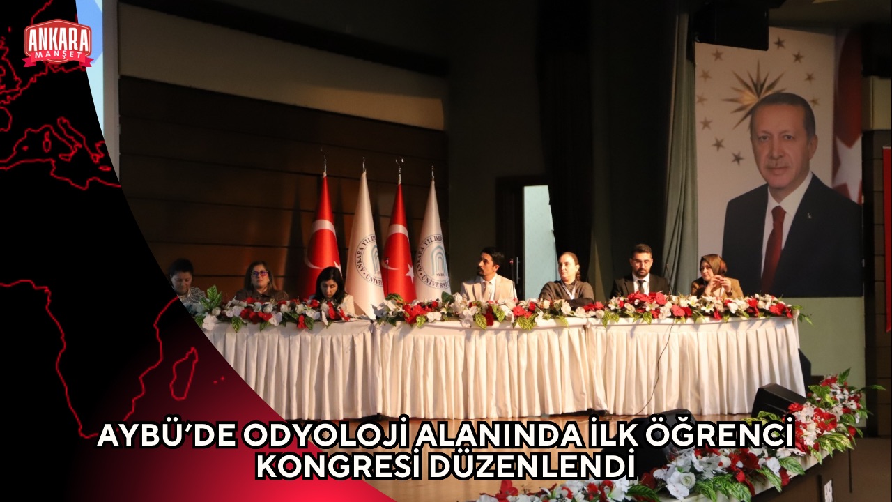 AYBÜ’DE ODYOLOJİ ALANINDA İLK ÖĞRENCİ KONGRESİ DÜZENLENDİ