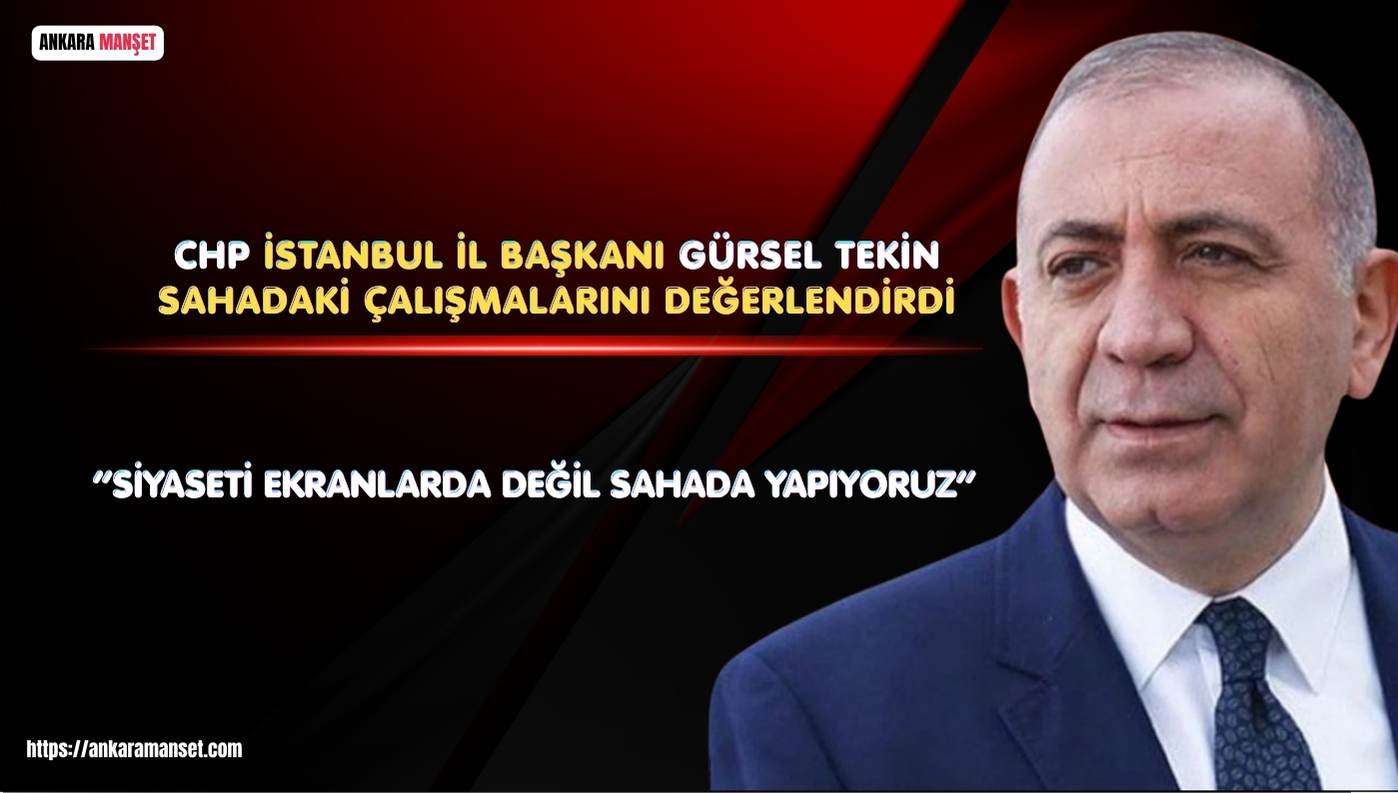 Gürsel Tekin: Halkın İçindeyiz, Mücadeleyi Sahada Veriyoruz