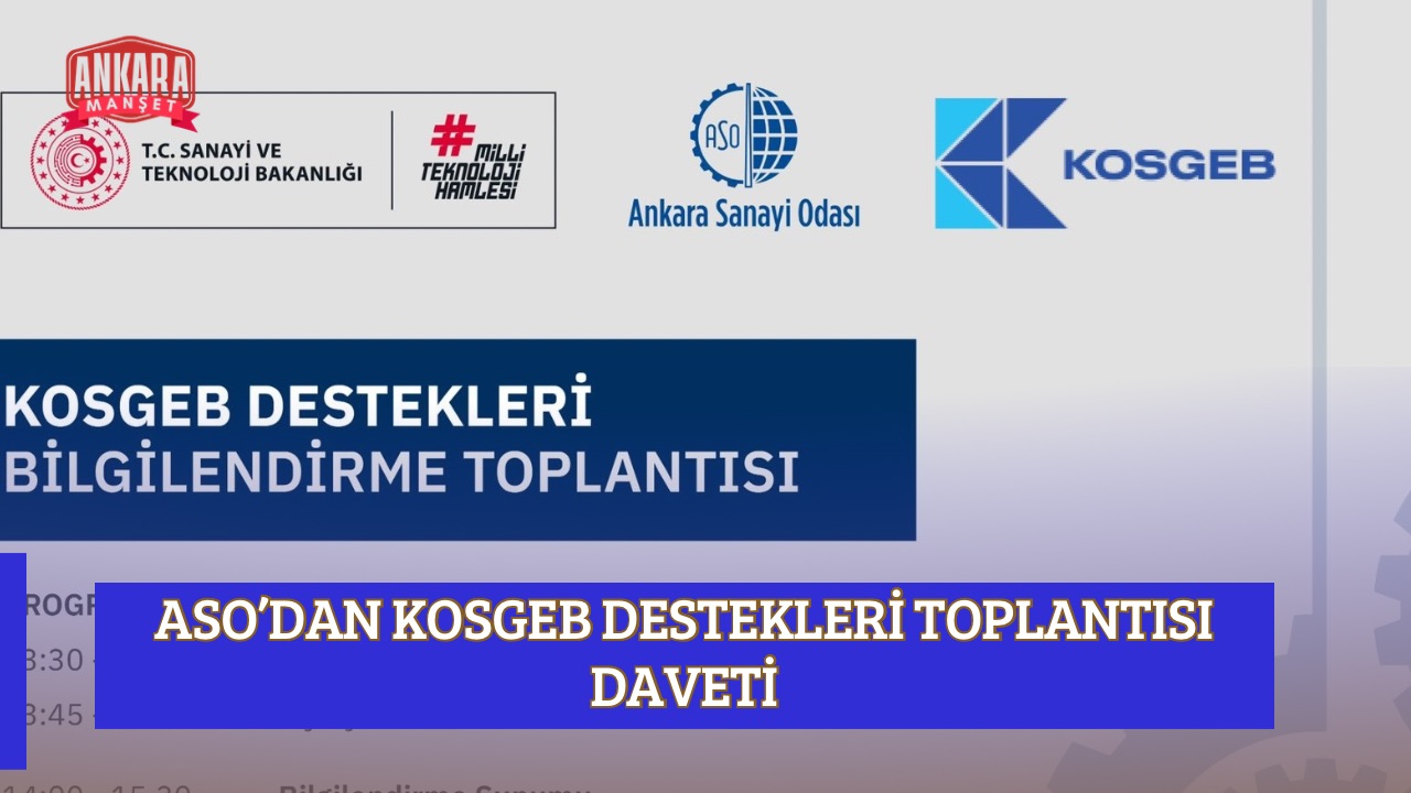 ASO’DAN KOSGEB DESTEKLERİ TOPLANTISI DAVETİ