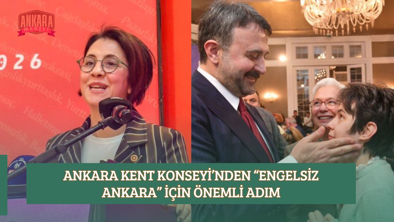ANKARA KENT KONSEYİ’NDEN “ENGELSİZ ANKARA” İÇİN ÖNEMLİ ADIM