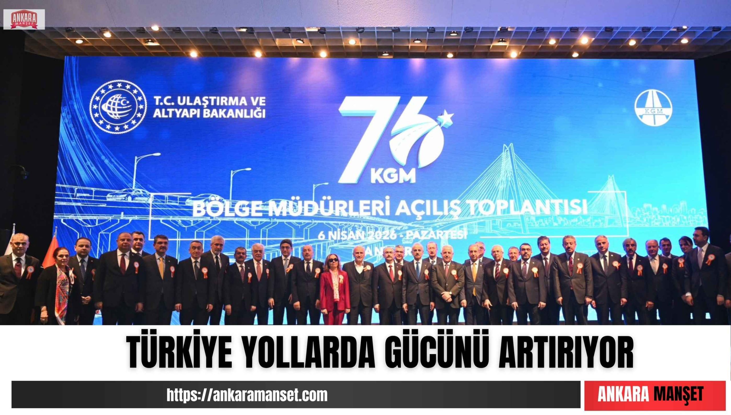 Karayolları 76. Bölge Müdürleri Toplantısı Ankara’da yapıldı