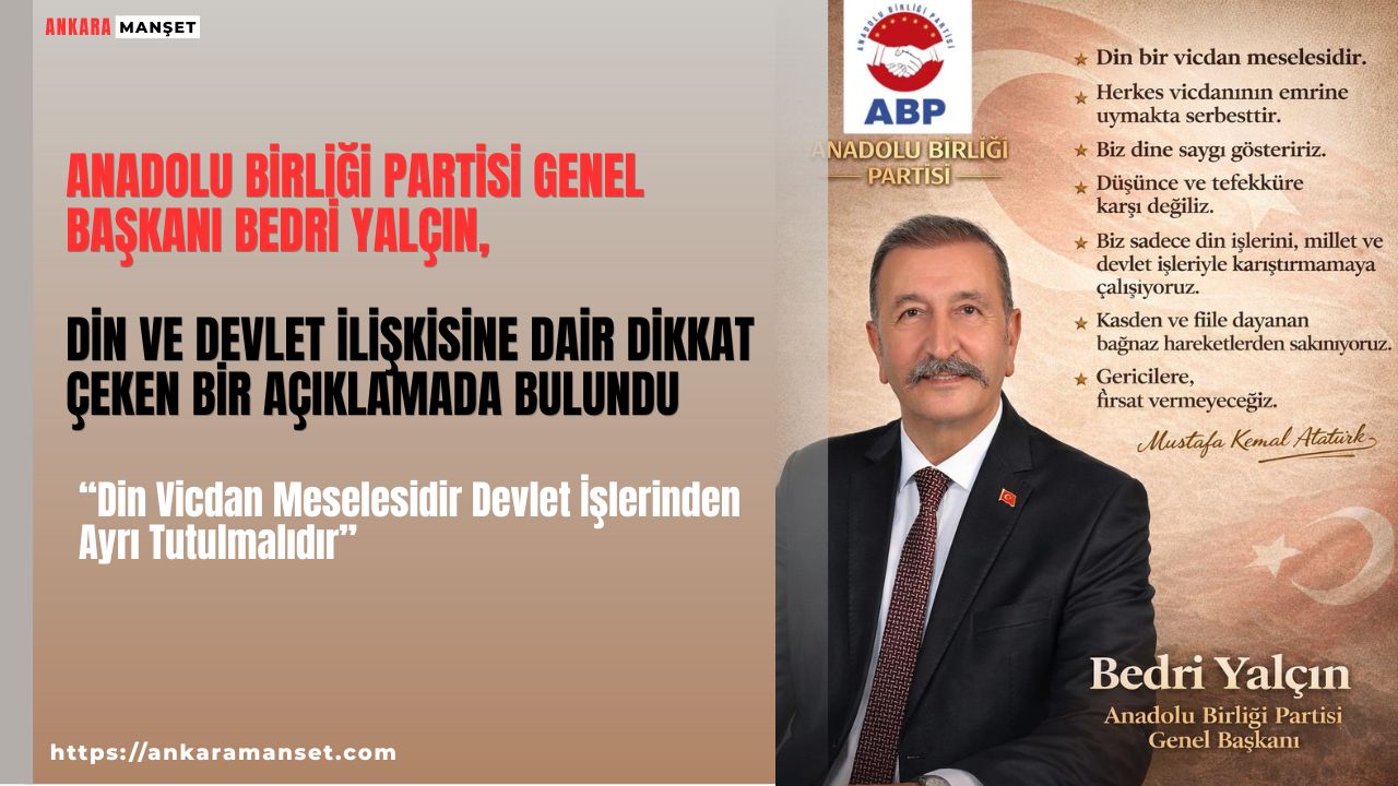 Bedri Yalçın: Din Vicdan Meselesidir Devlet İşlerinden Ayrı Tutulmalıdır