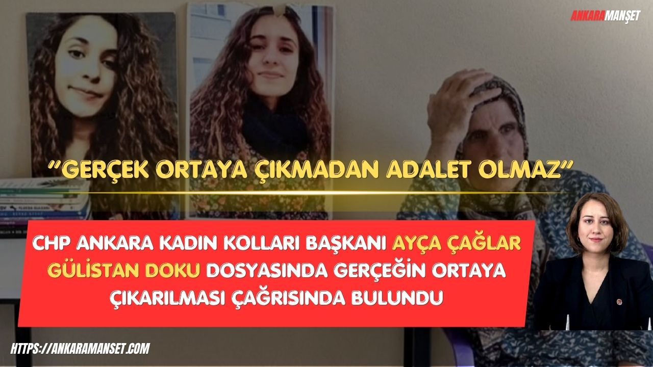 Ayça Çağlar: Gülistan Doku Dosyası Aydınlatılmadan Adalet Sağlanmış Sayılmaz