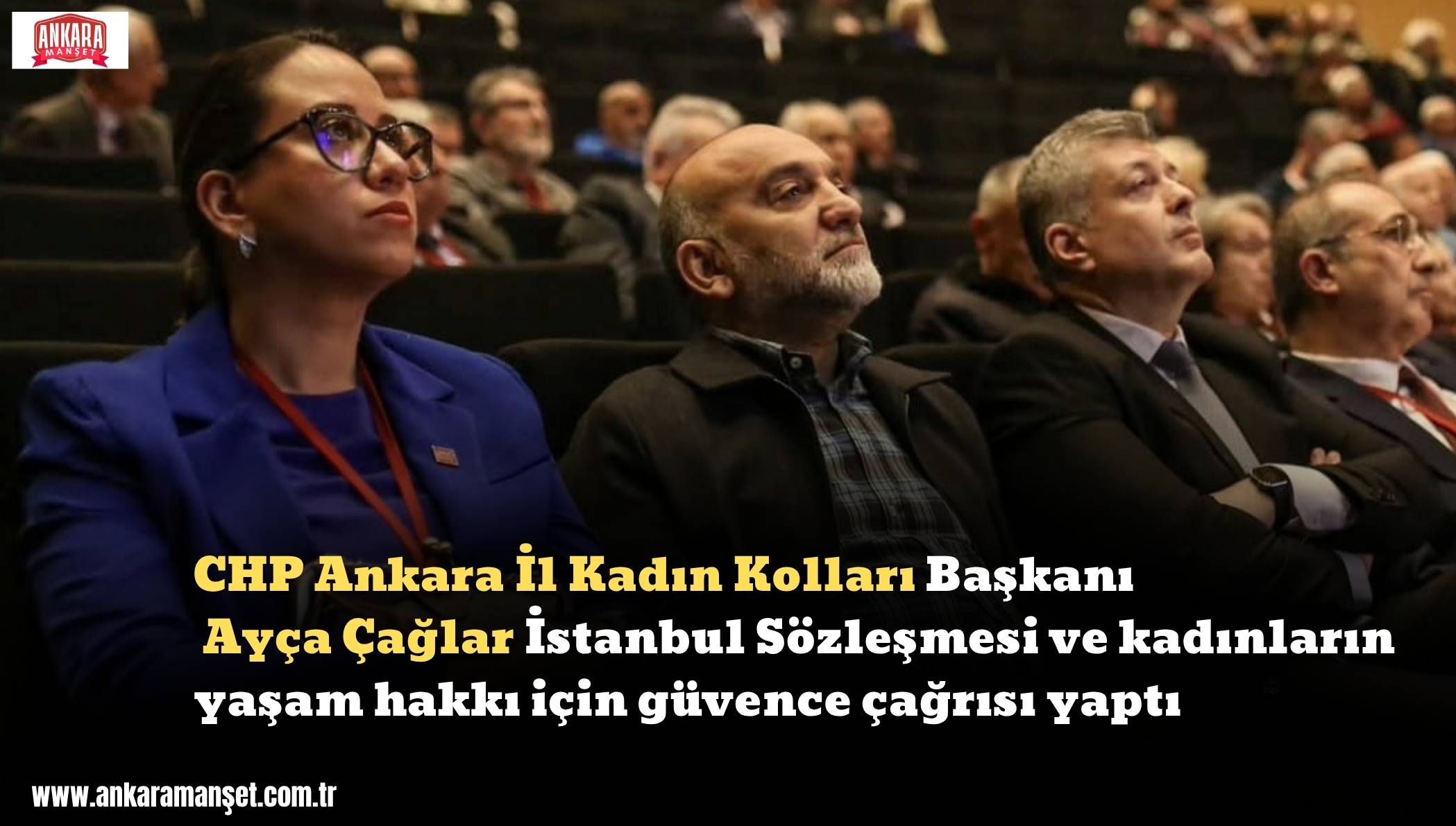 CHP Ankara İl Kadın Kolları Başkanı Ayça Çağlar: “Kadınların Güvencesi Yeniden Sağlanacak”