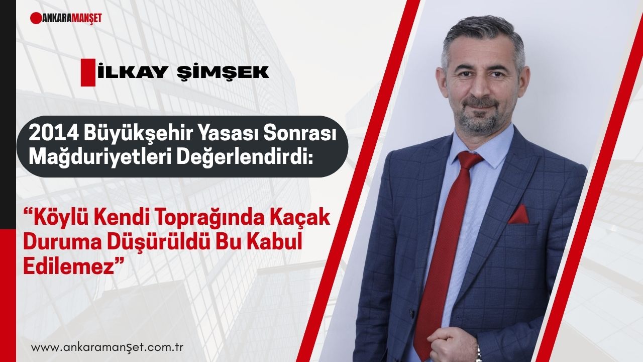 İlkay Şimşek: Köylü Kendi Toprağında Kaçak Duruma Düşürüldü Bu Kabul Edilemez