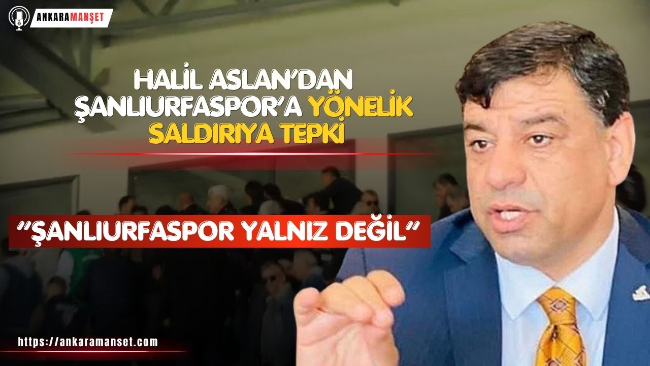 Halil Aslan’dan Sert Tepki: “Şanlıurfaspor Yalnız Değil”