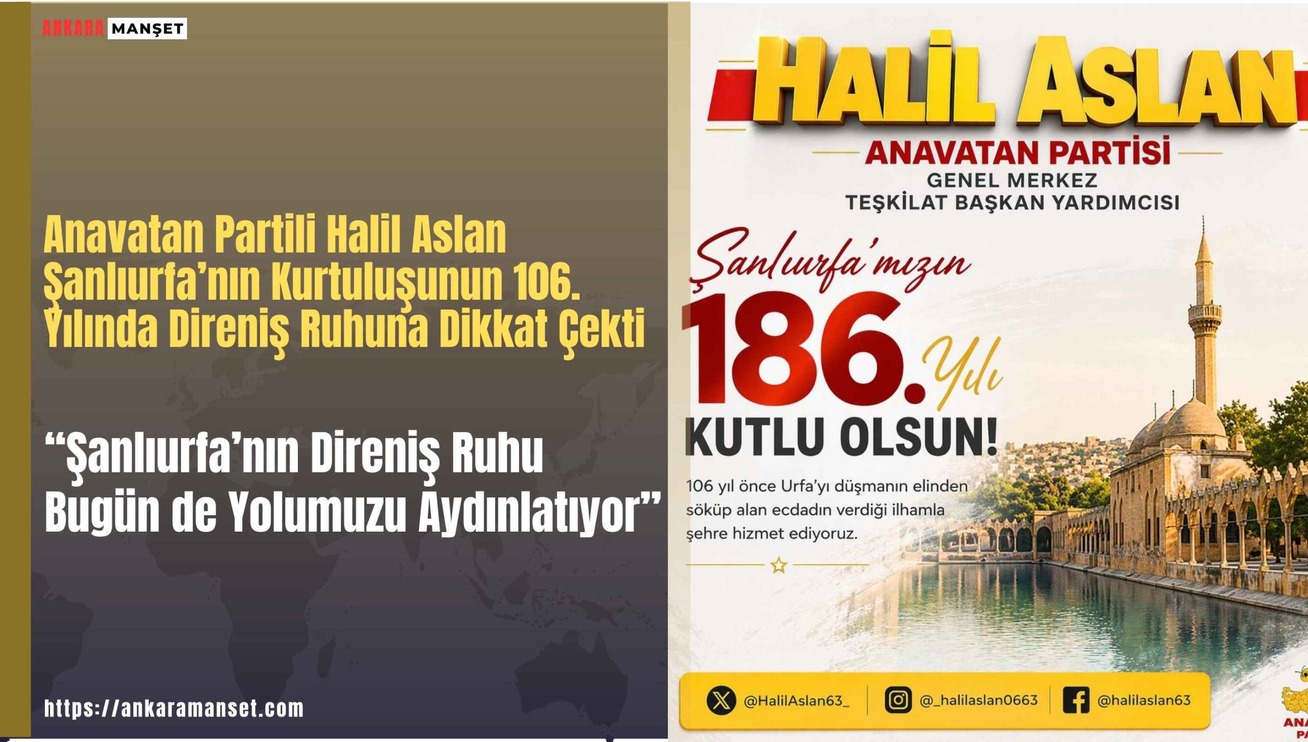 Anavatan Partili Halil Aslan:“Şanlıurfa’nın direniş ruhu bugün de yolumuzu aydınlatıyor”