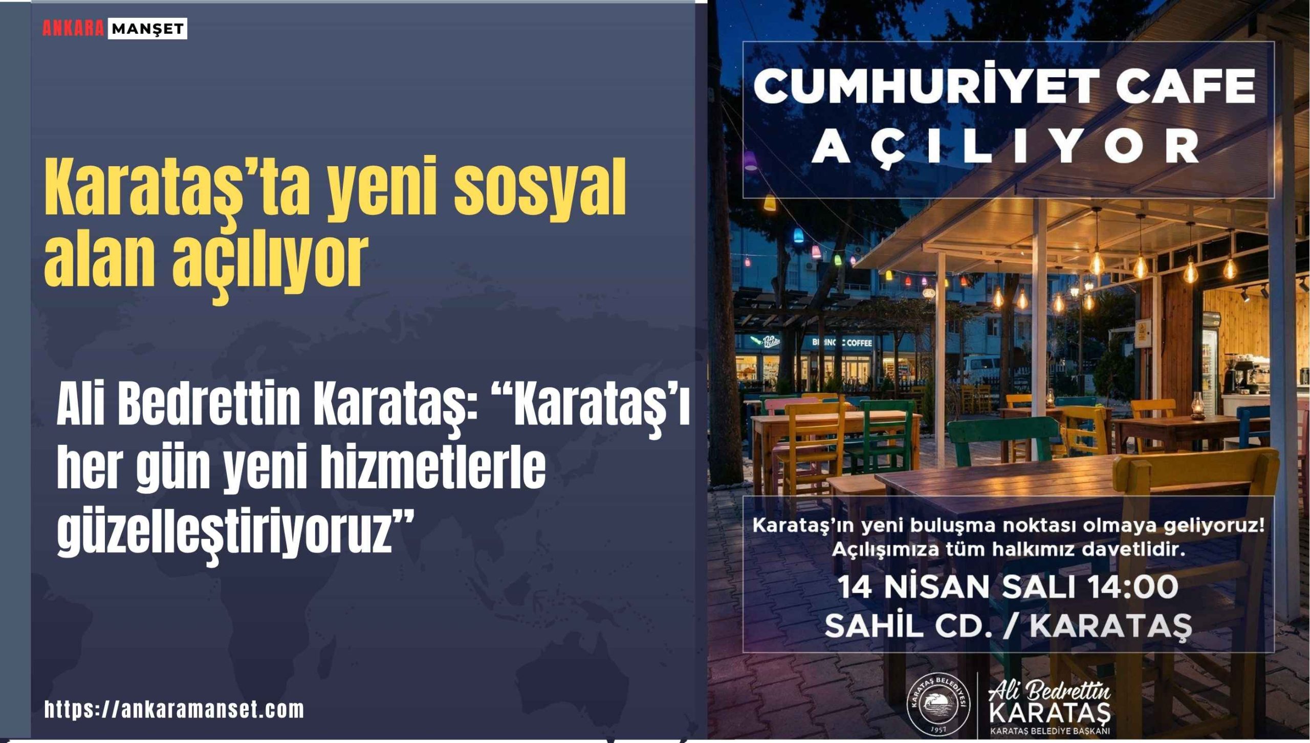 Başkan Ali Bedrettin Karataş: “Karataş’ı her gün yeni hizmetlerle güzelleştiriyoruz”