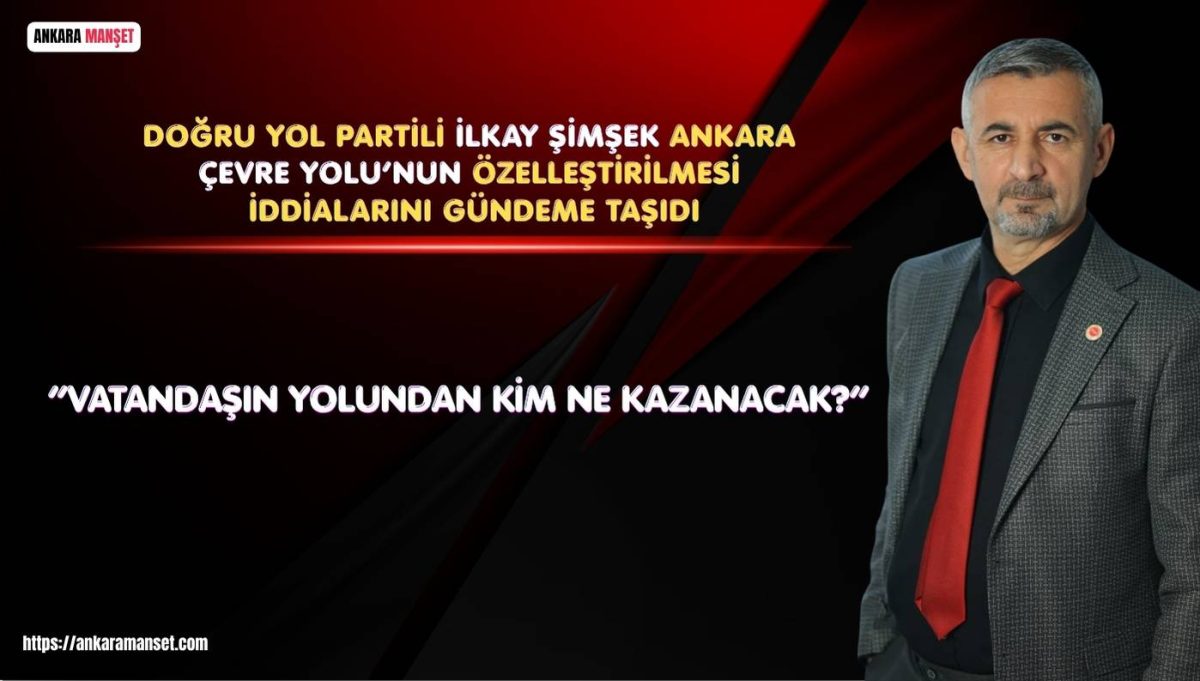 İlkay Şimşek: “Vatandaşın Yolundan Kim Ne Kazanacak?”