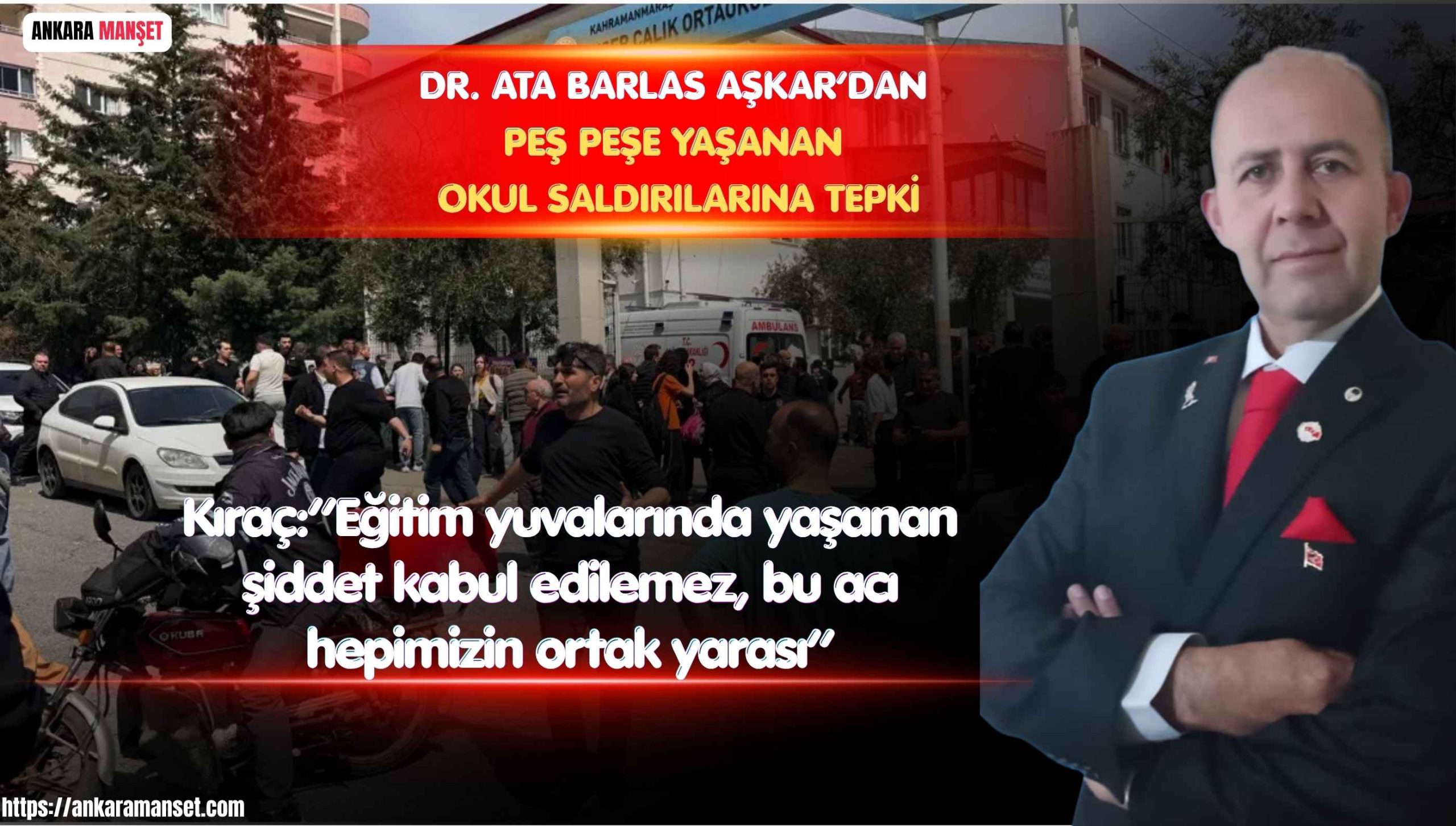 Dr. Ata Barlas Aşkar: Eğitim Yuvalarında Yaşanan Şiddet Hepimizin Ortak Acısıdır