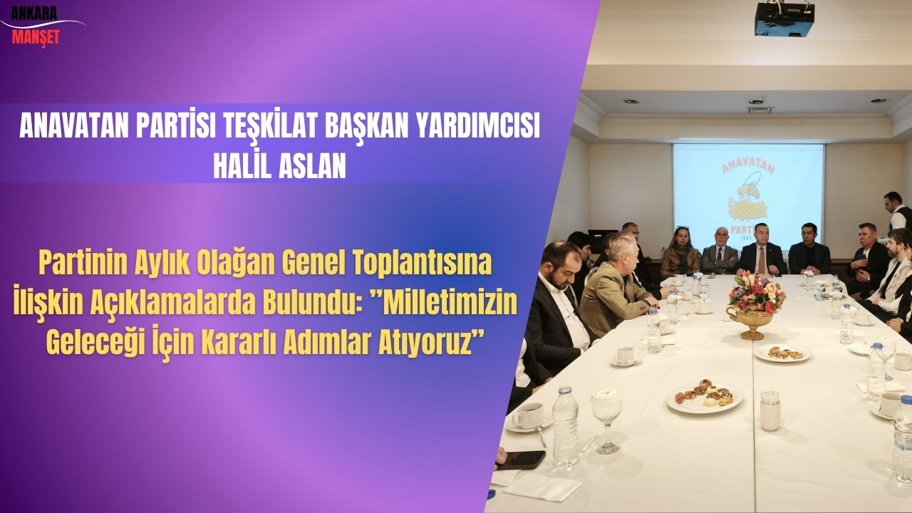 Halil Aslan: Milletimizin Geleceği İçin Kararlı Adımlar Atıyoruz