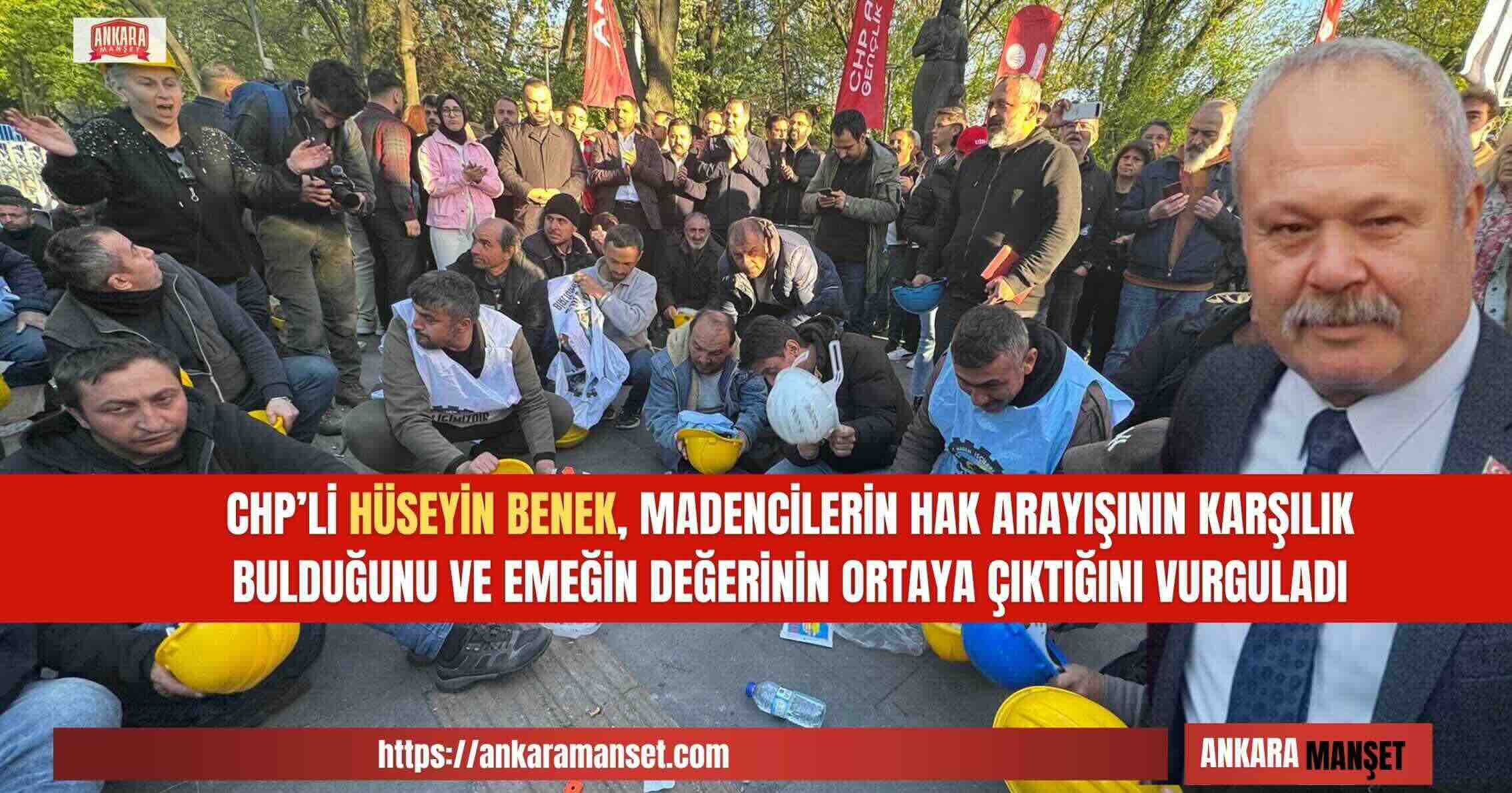 Hüseyin Benek: Madencilerin Kazanımı Dayanışmanın Gücünü Gösterdi CHP Bu Mücadelede İşçinin Yanında Durdu