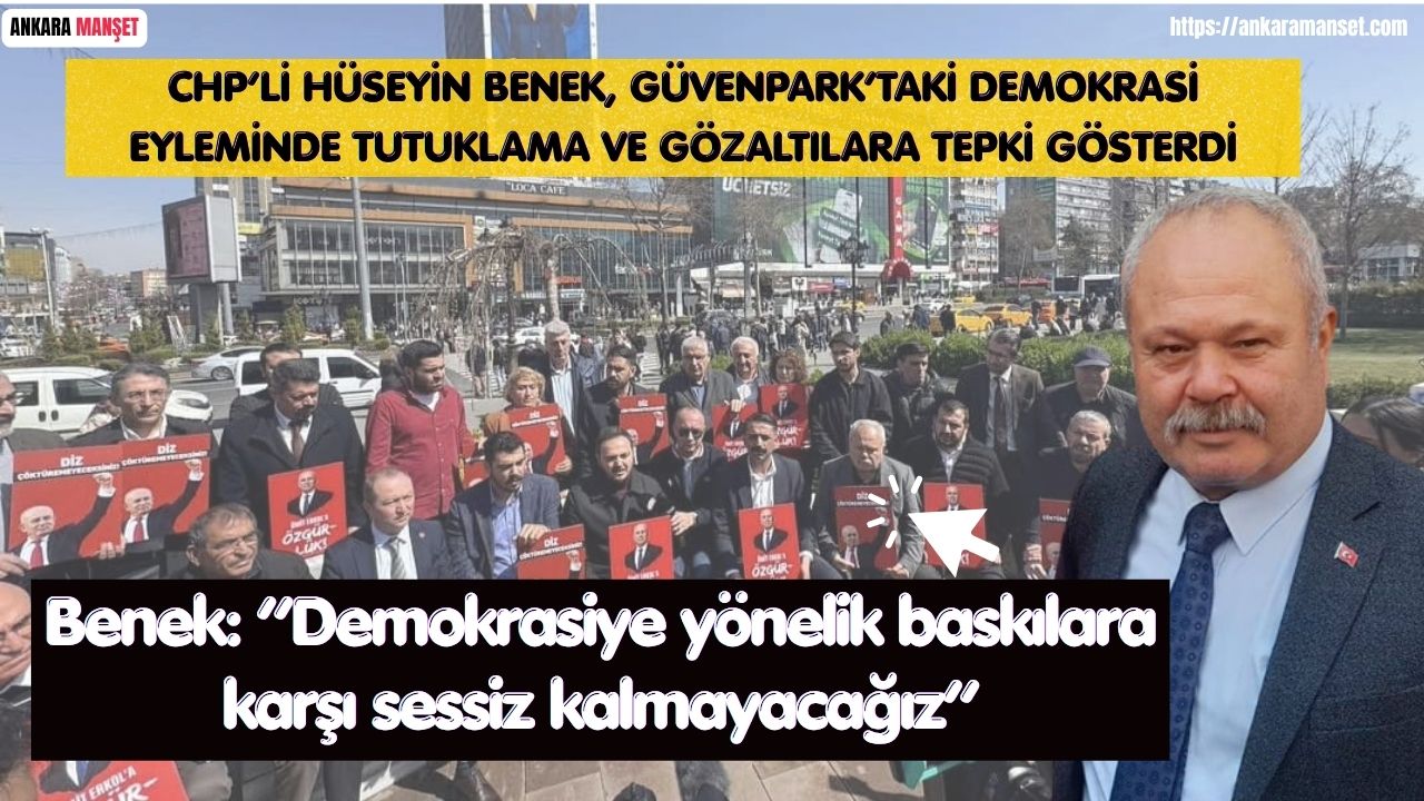 Hüseyin Benek: Demokrasiye Yönelik Baskılara Karşı Sessiz Kalmayacağız
