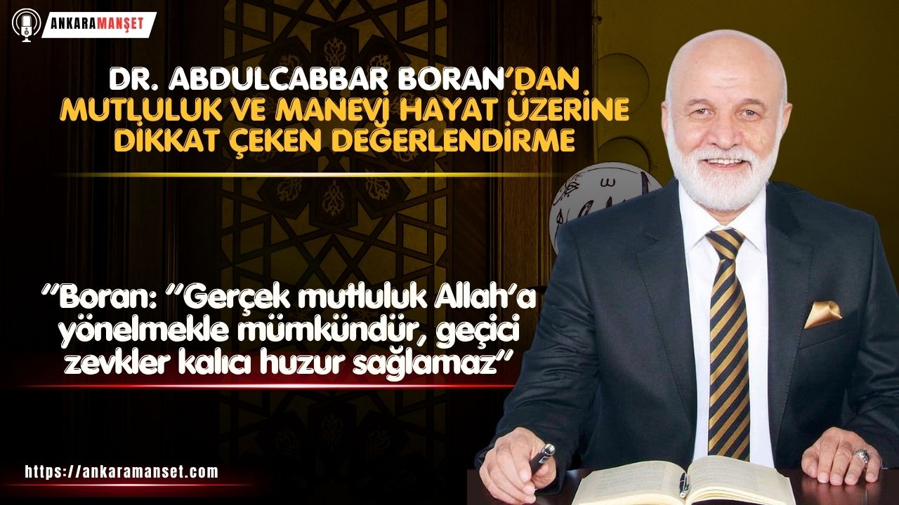 Dr. Abdulcabbar Boran: “Allah mutluluğun garantisidir”