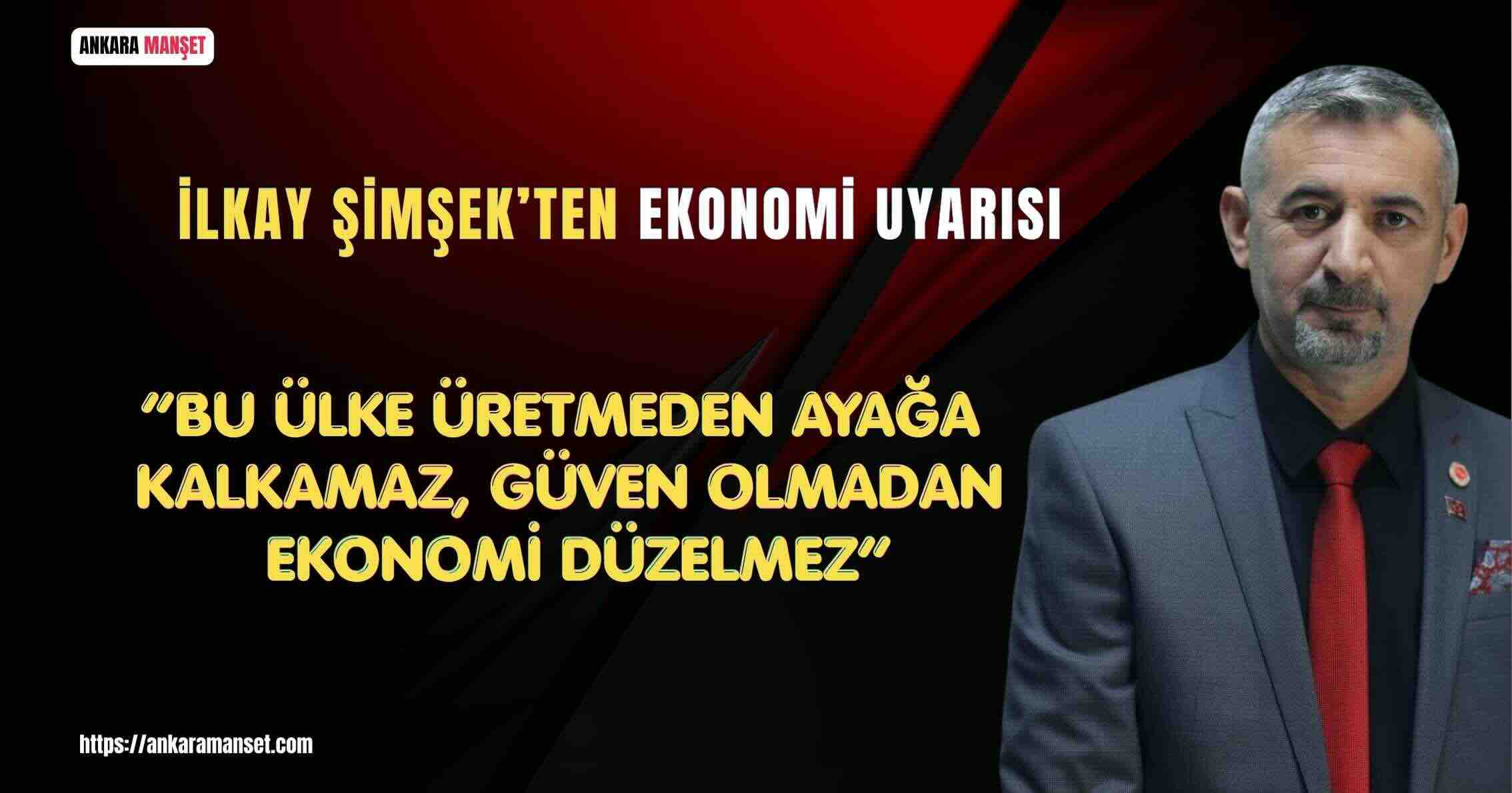 Doğru Yol Partili İlkay Şimşek: “Türkiye Toparlanır, Yeter Ki Üretim Ve Güven Yeniden İnşa Edilsin”