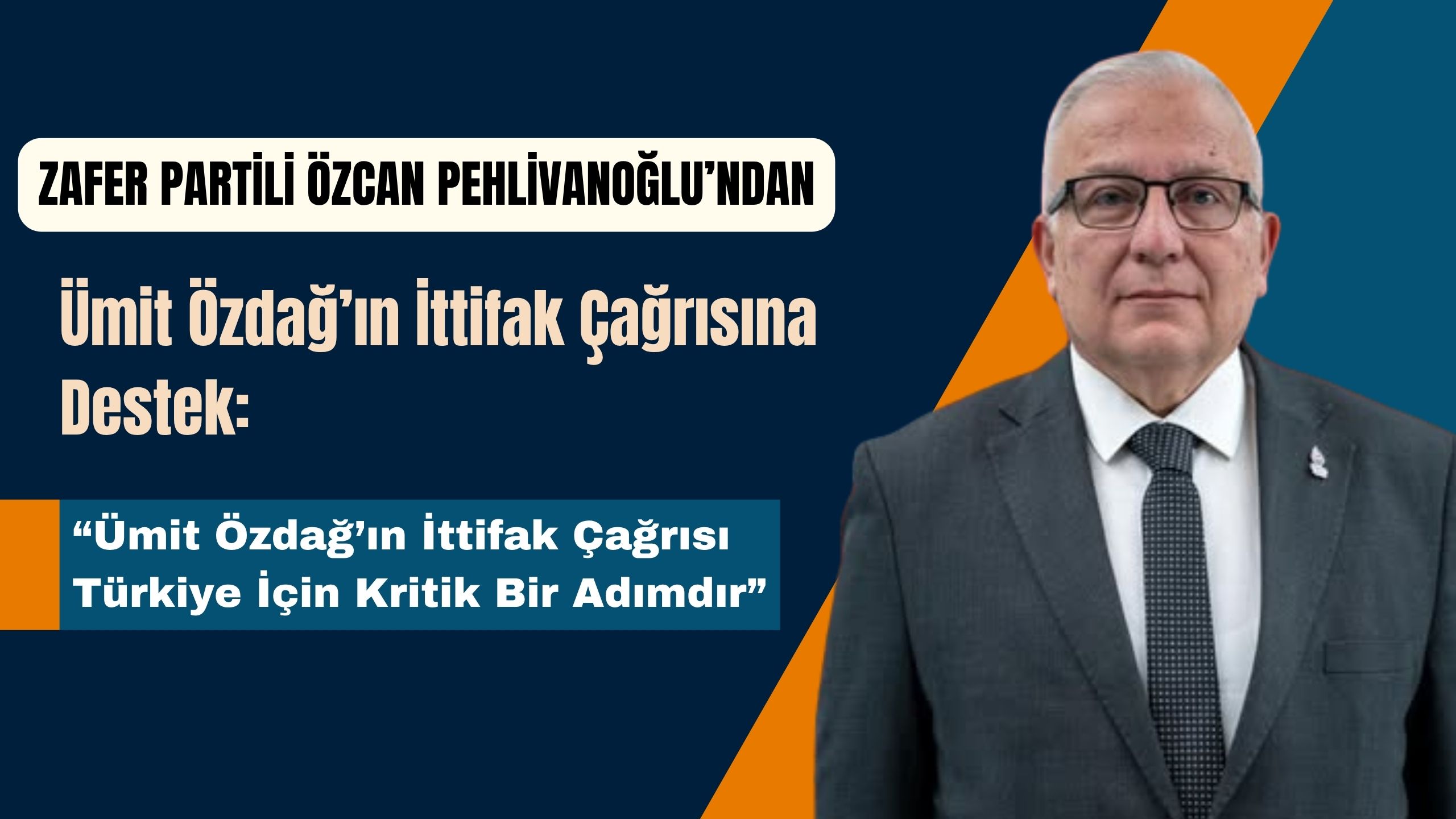 Özcan Pehlivanoğlu: Ümit Özdağ’ın İttifak Çağrısı Türkiye İçin Kritik Bir Adımdır