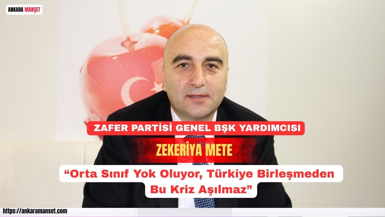 Zafer Partili Mete: “Orta sınıf yok oluyor, Türkiye birleşmeden bu kriz aşılmaz”