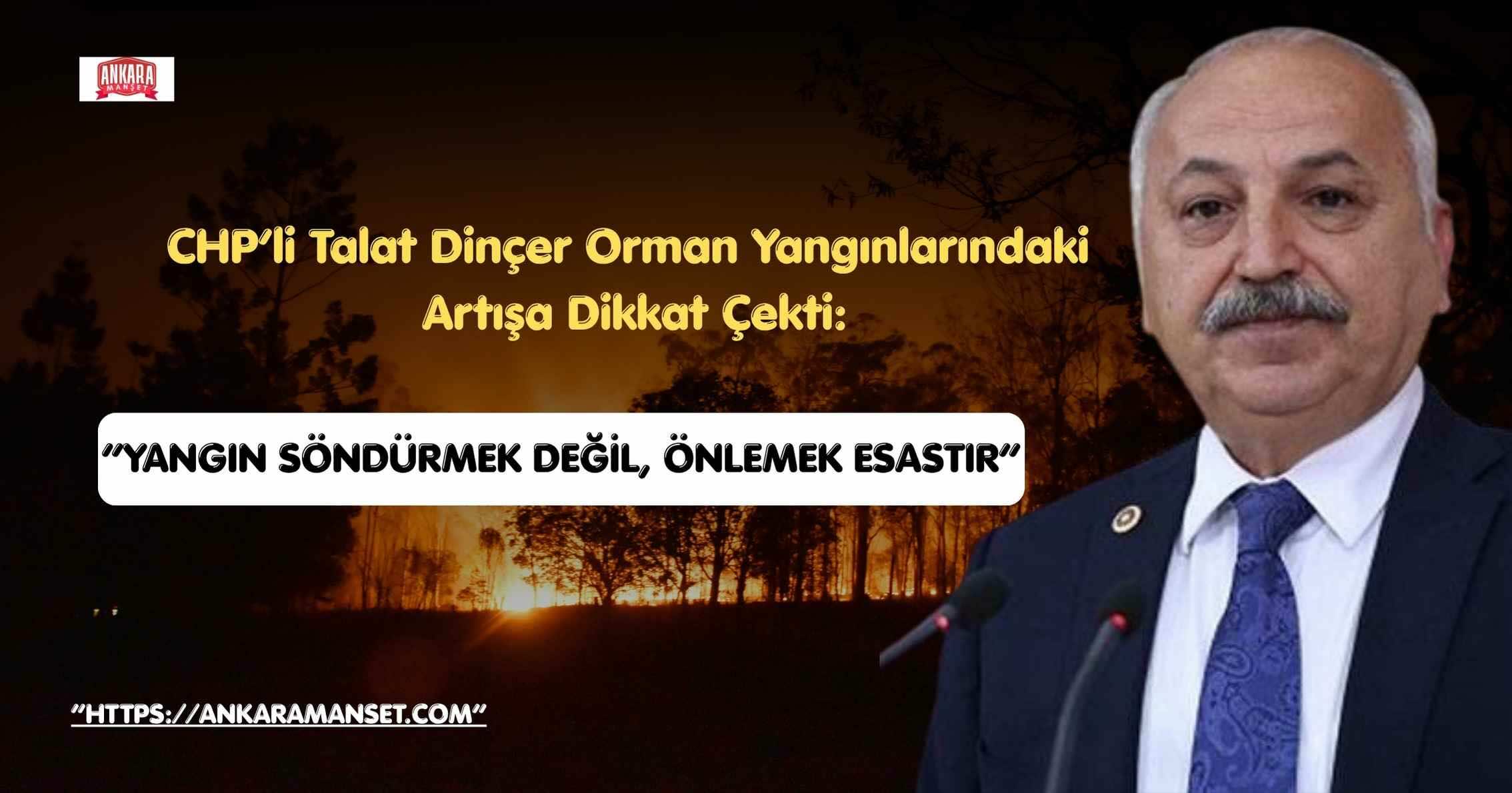 CHP Mersin Milletvekili Talat Dinçer’den Orman Yangınları Uyarısı: “Rakamlar Gerçeği Gizlemiyor”
