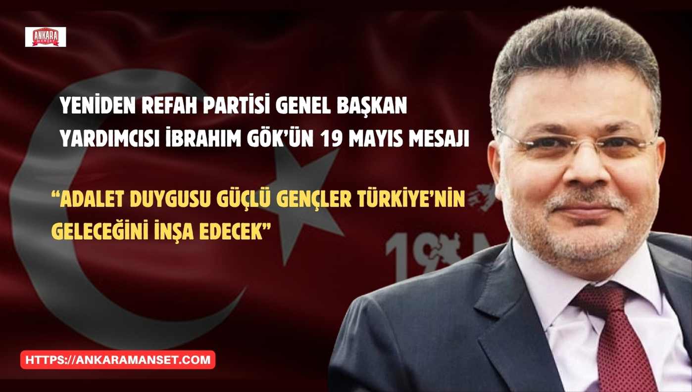 19 MAYIS RUHU ADALET, HÜRRİYET VE MİLLET İRADESİYLE YAŞAYACAK