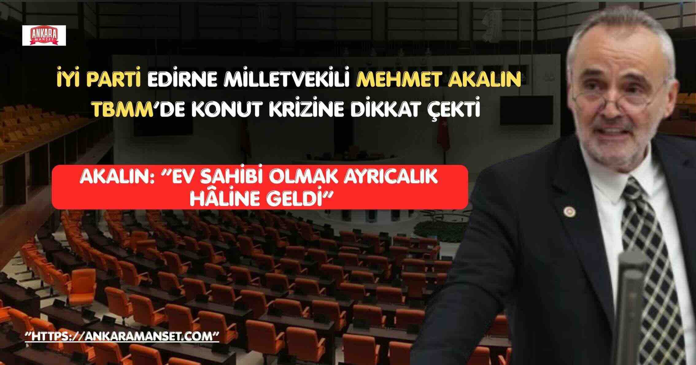 ”TBMM’de Konut Krizi Gündemi: “Ev Sahibi Olmak Ayrıcalık Hâline Geldi”