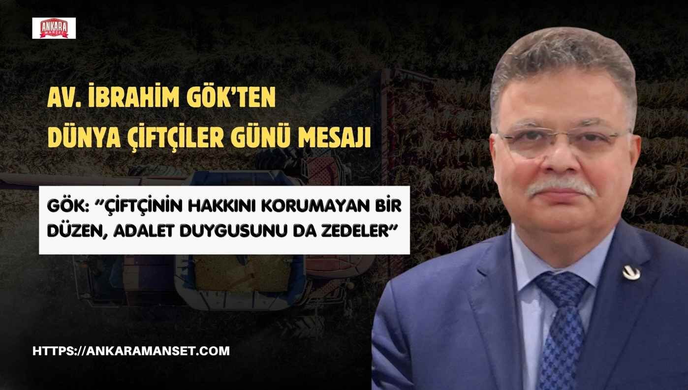 Av. İbrahim Gök: “Çiftçinin Hakkını Korumayan Bir Düzen, Adalet Duygusunu da Zedeler”