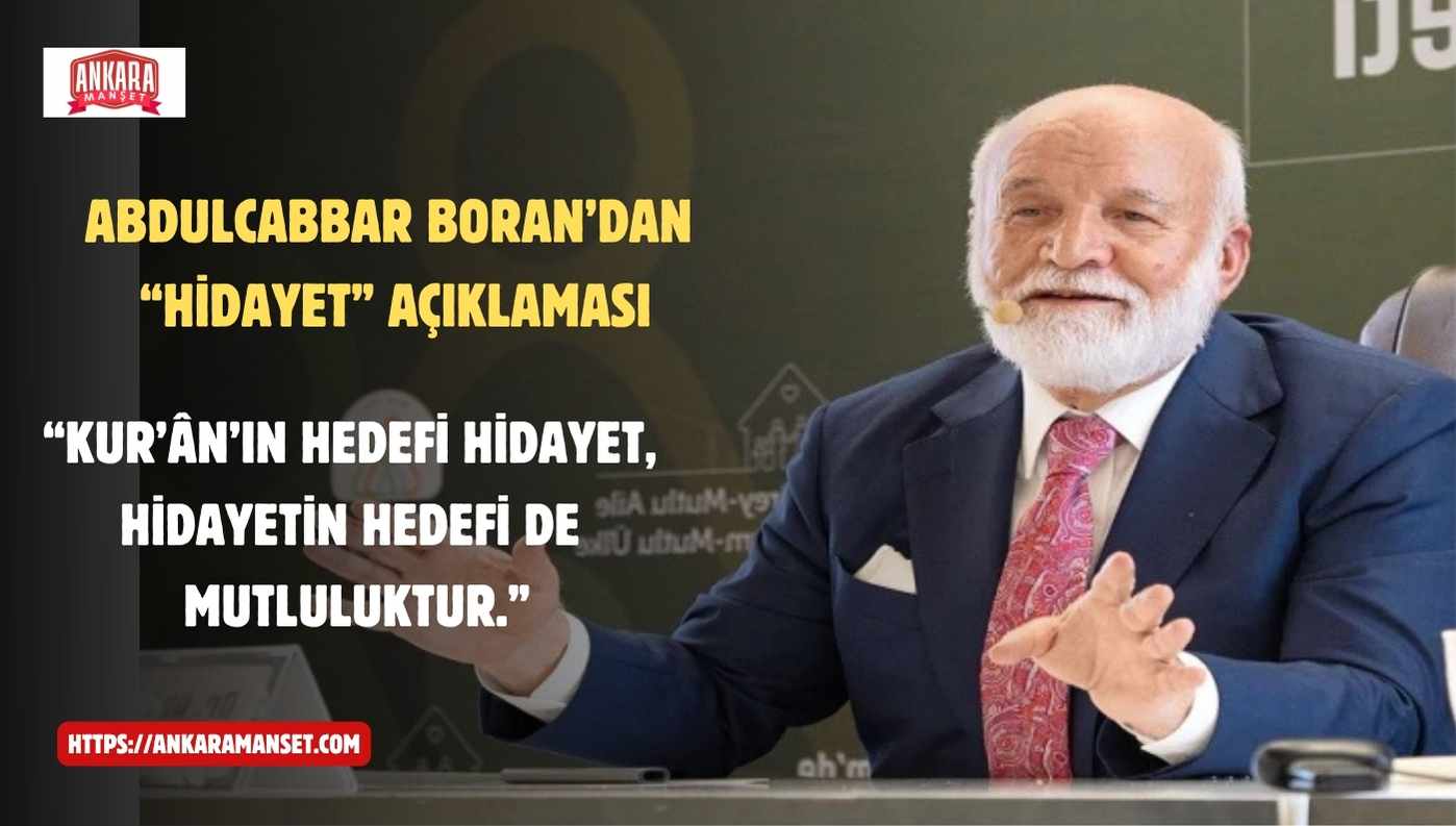 DR. ABDULCABBAR BORAN, UNUTULAN HİDAYETİ ANLATTI “Kur’ân’ın hedefi hidayet, hidayetin hedefi de mutluluktur.”