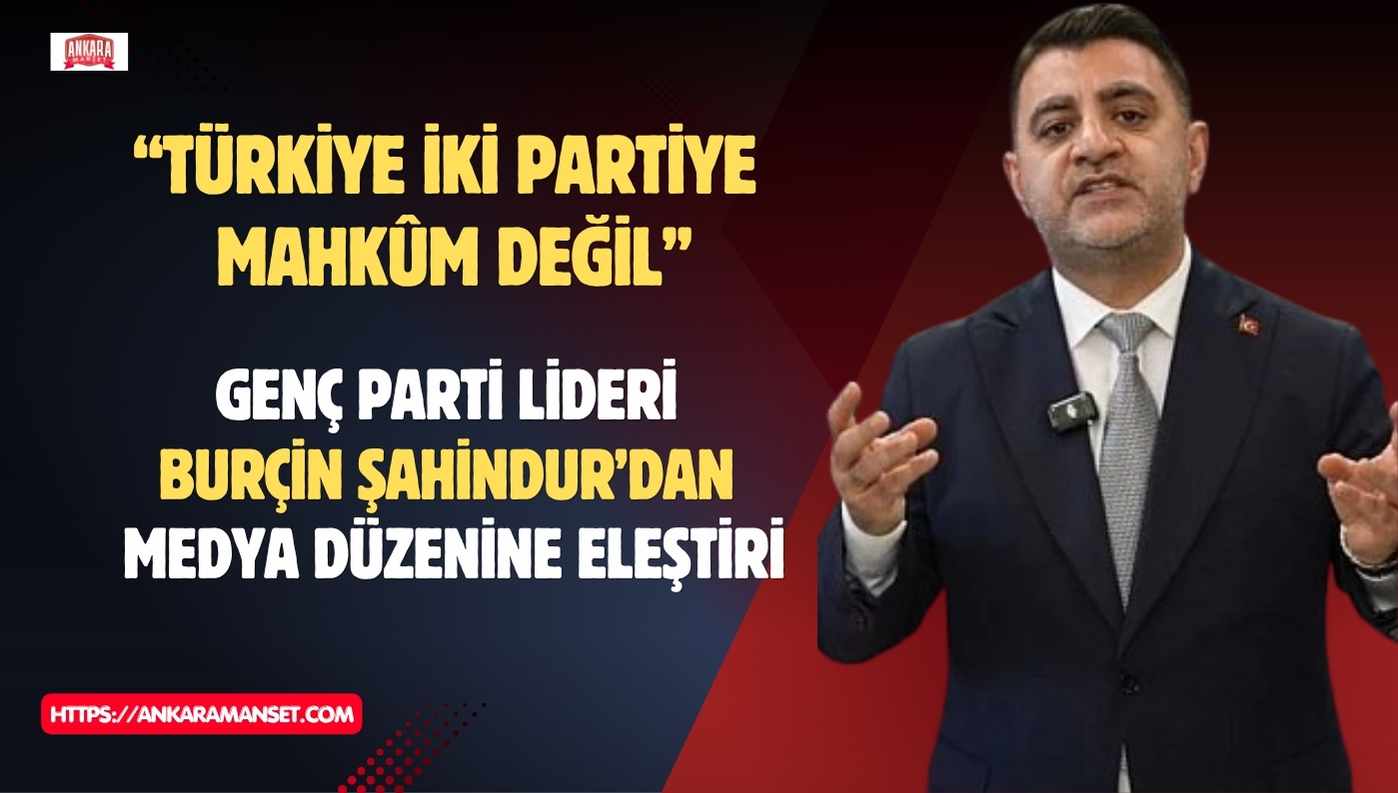Burçin Şahindur: “Türkiye İki Partiye Mahkûm Değil”