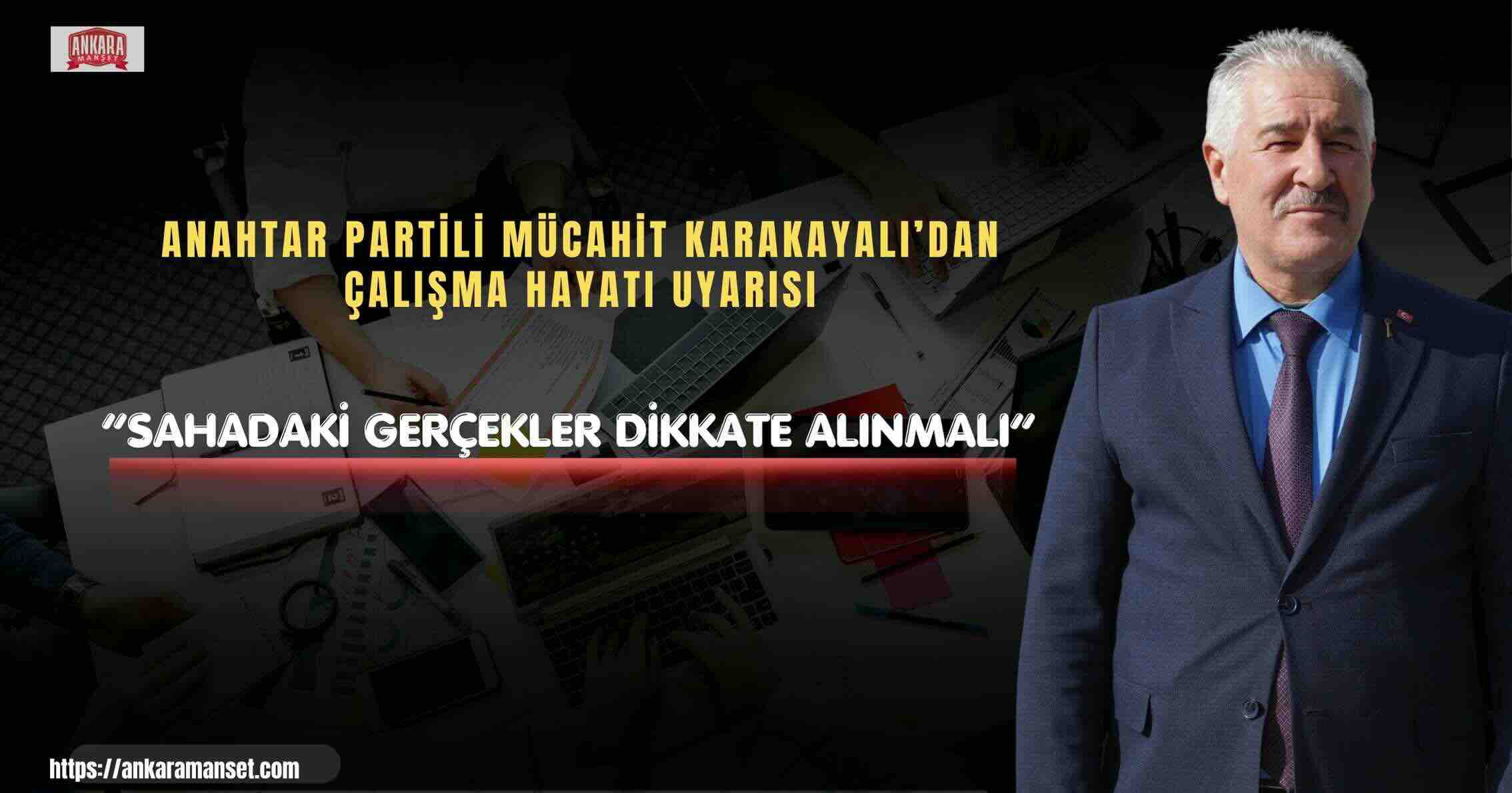 Mücahit Karakayalı: İşçinin Bilgisi Sahadan Gelen Bir Hakikattir