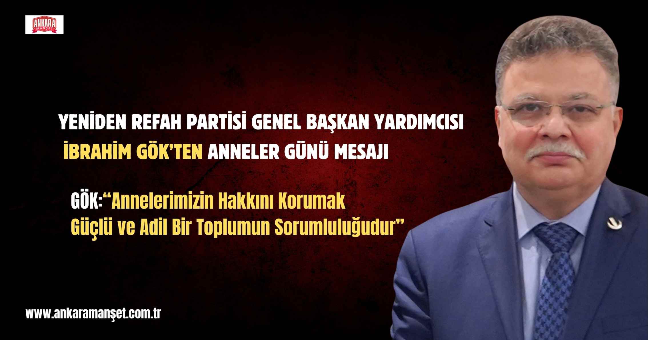 Av. İbrahim Gök: “Annelerimizin Hakkını Korumak Güçlü ve Adil Bir Toplumun Sorumluluğudur”