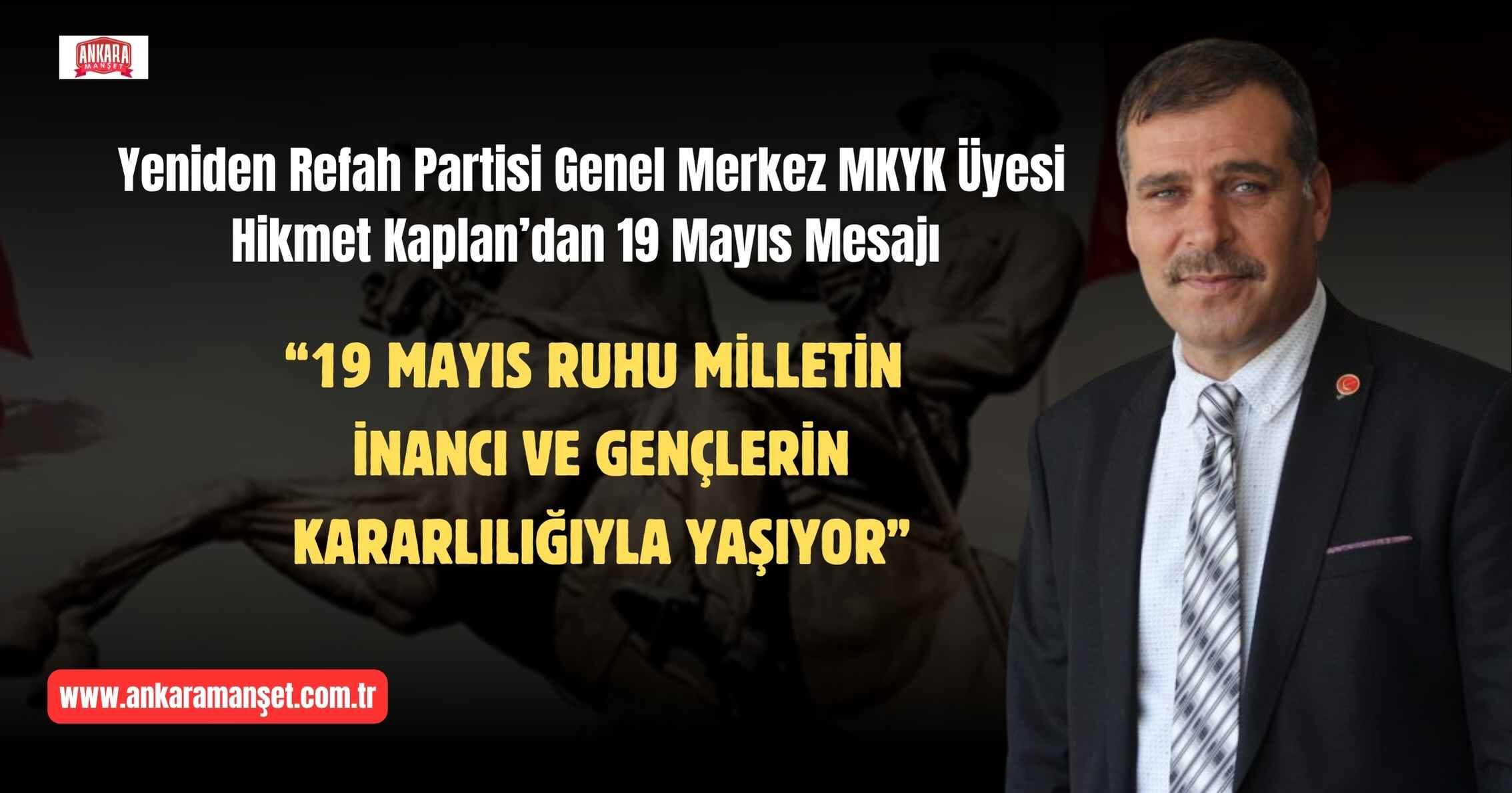 19 MAYIS RUHU MİLLETİN İNANCI VE GENÇLERİN KARARLILIĞIYLA YAŞIYOR