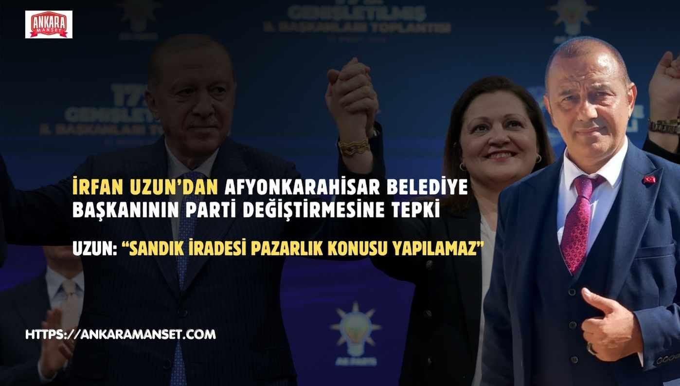 İrfan Uzun: Sandıkta Alınamayan Belediye Siyasi Transferle Teslim Alınamaz