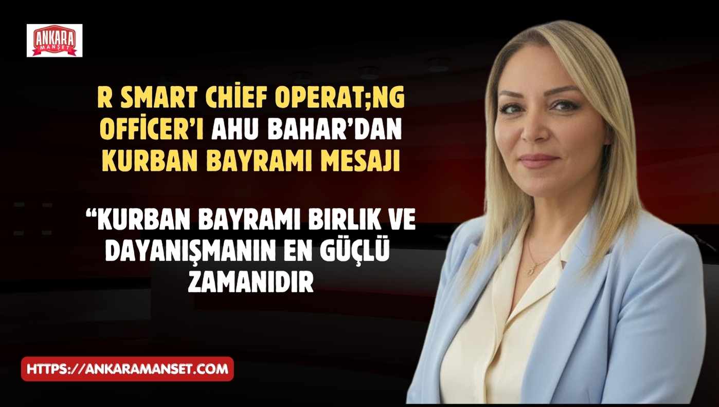 Ahu Bahar’dan Kurban Bayramı Mesajı