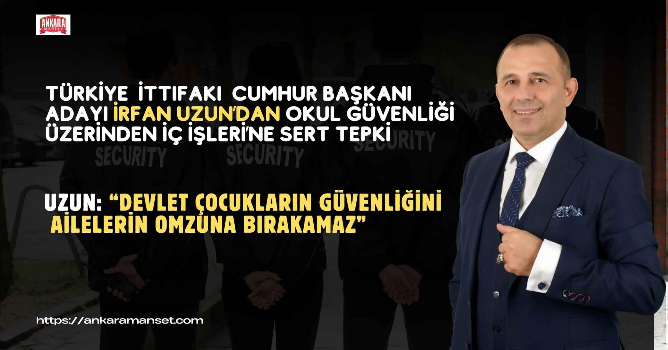 İrfan Uzun: Devlet Çocukların Güvenliğini Ailelerin Omzuna Bırakamaz
