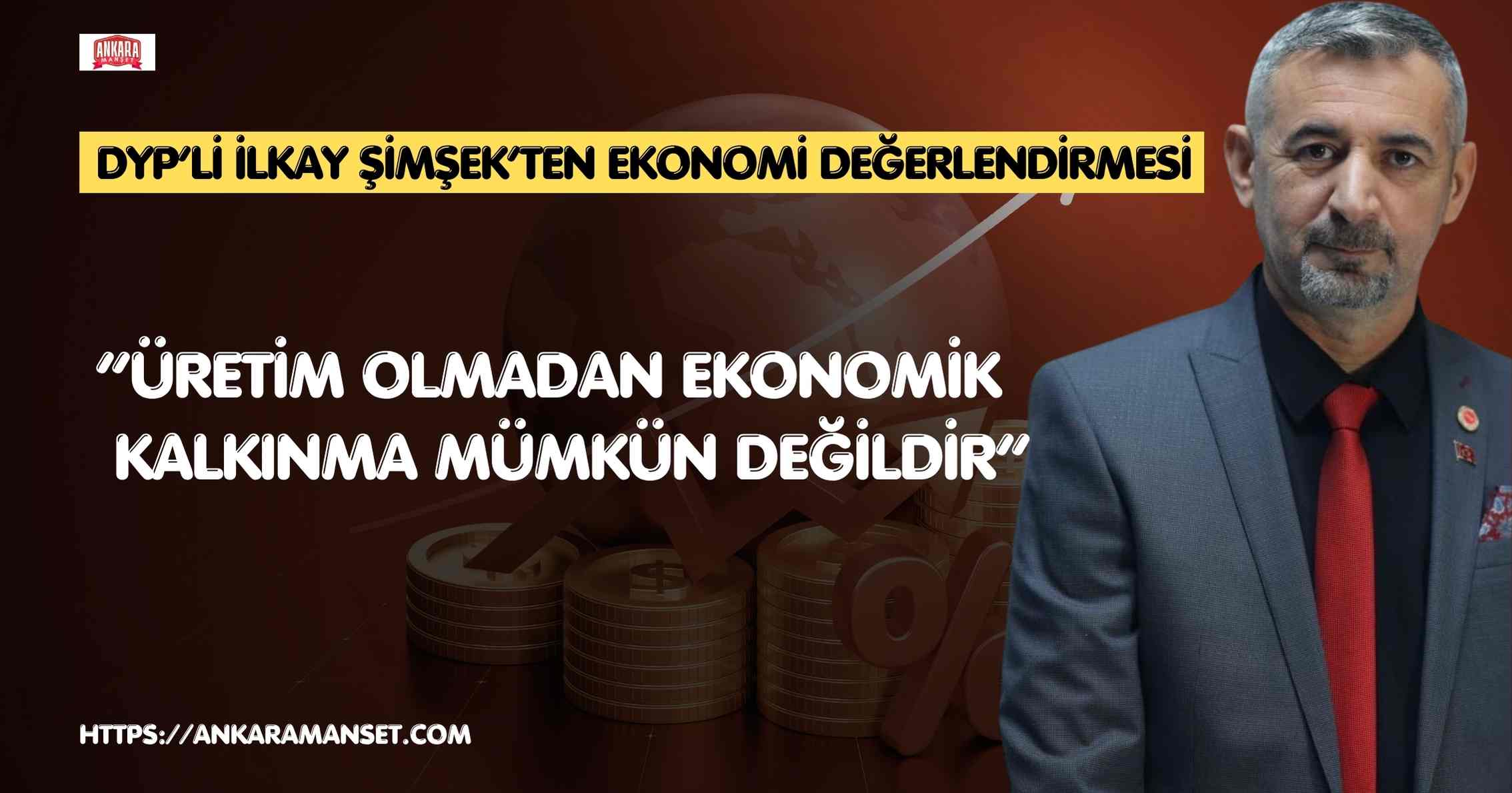 İlkay Şimşek: Üreten Türkiye Güçlü Türkiye’nin Temelidir