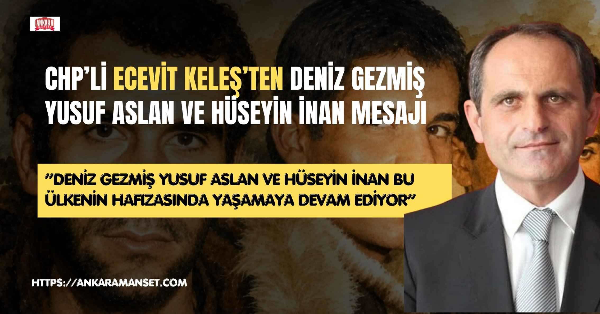 Ecevit Keleş: Deniz Gezmiş Yusuf Aslan Ve Hüseyin İnan Bu Ülkenin Hafızasında Yaşamaya Devam Ediyor