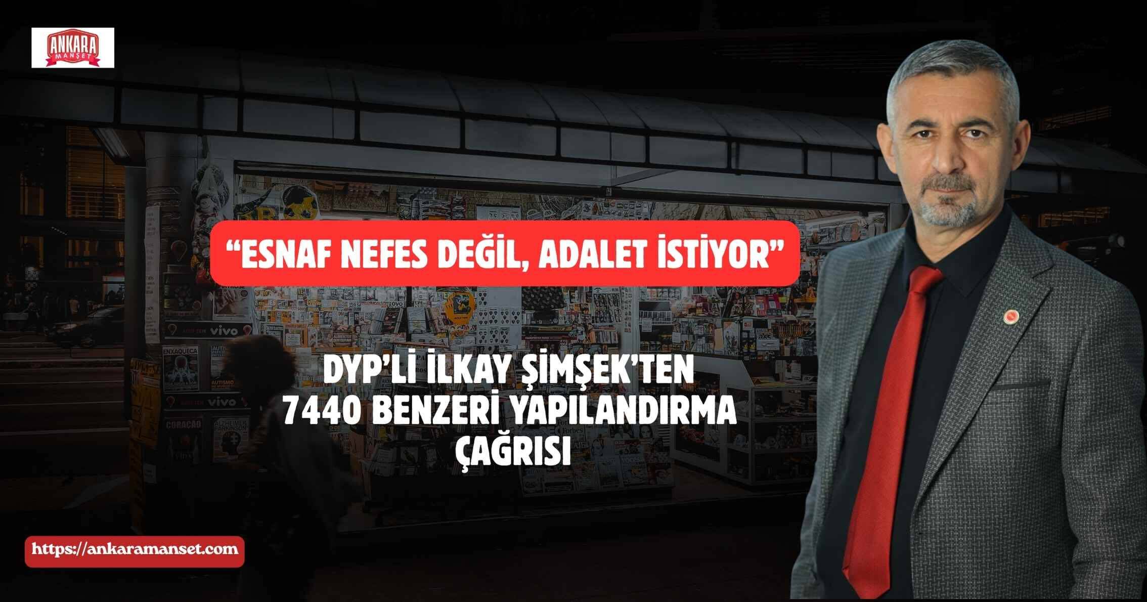İlkay Şimşek: Esnaf nefes değil adalet istiyor