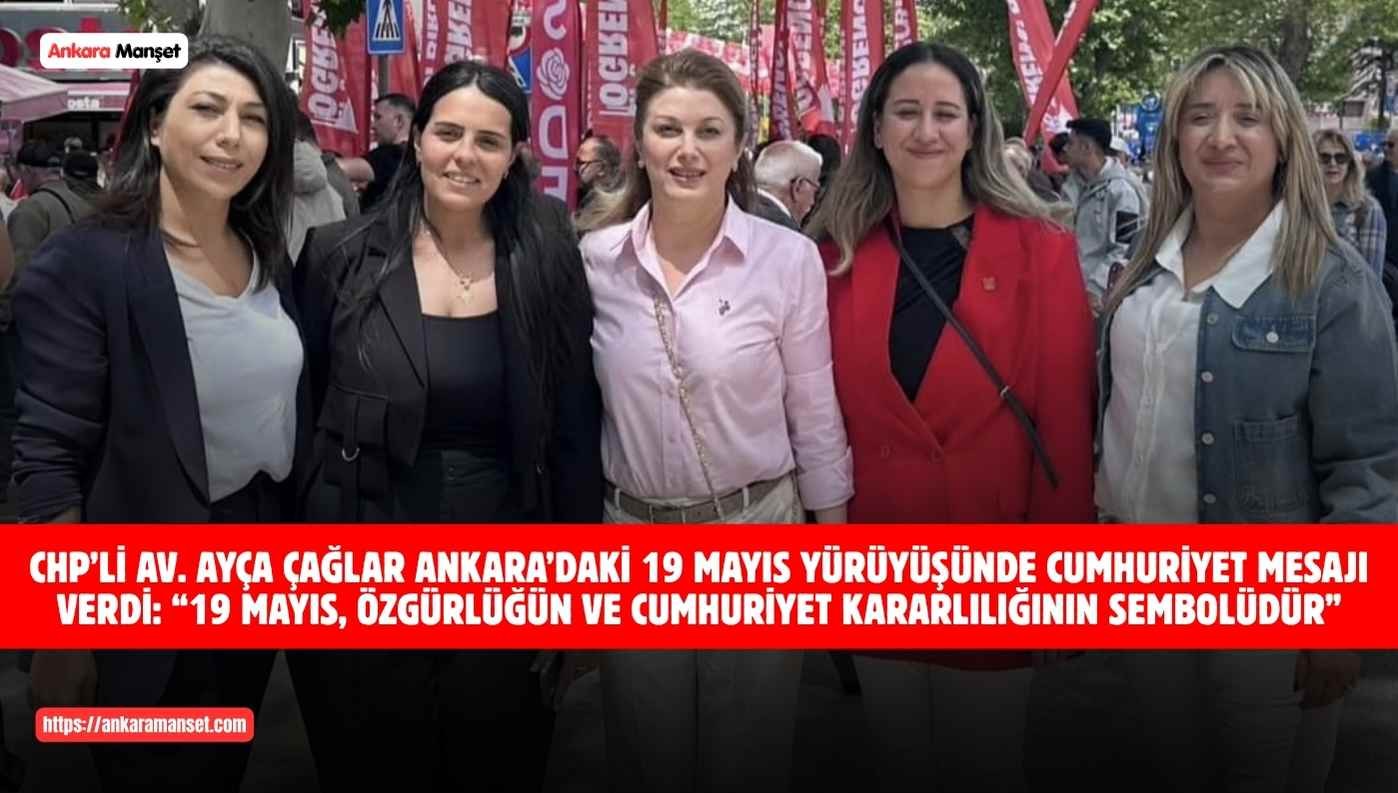 19 MAYIS RUHU ANKARA’DA CUMHURİYET KARARLILIĞIYLA YAŞATILDI