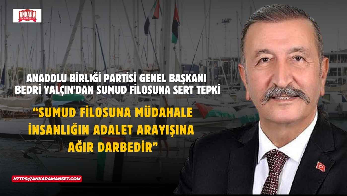 Bedri Yalçın: Sumud Filosuna Müdahale İnsanlığın Adalet Arayışına Vurulmuş Ağır Bir Darbedir
