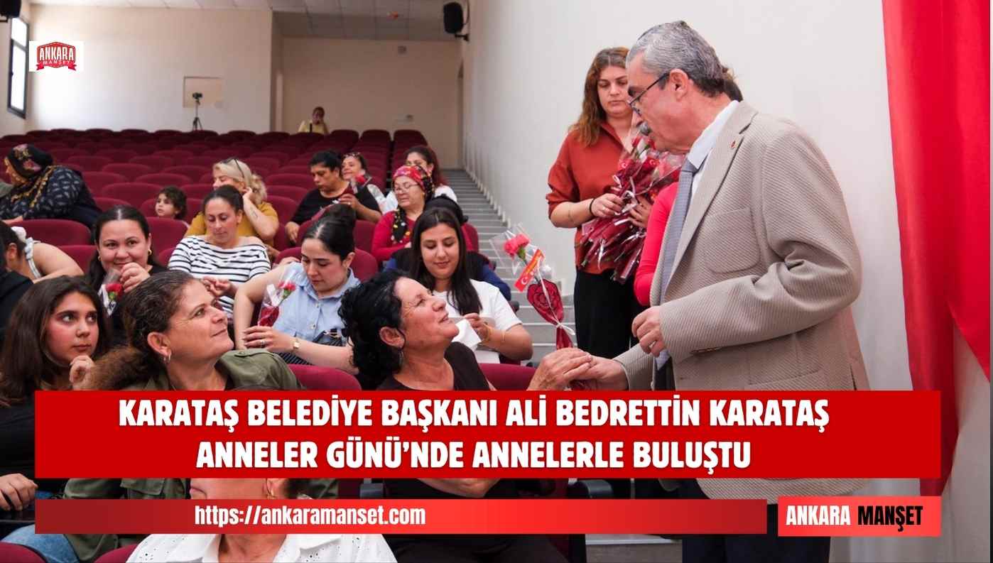 Başkan Ali Bedrettin Karataş: Karataş’ta Anneler Günü’ne Türkülü Kutlama