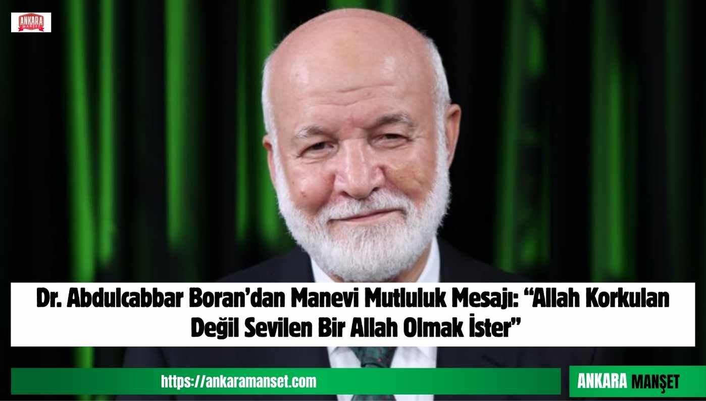 Dr. Abdulcabbar Boran: “Allah Sonsuz Sevginin Sahibidir”