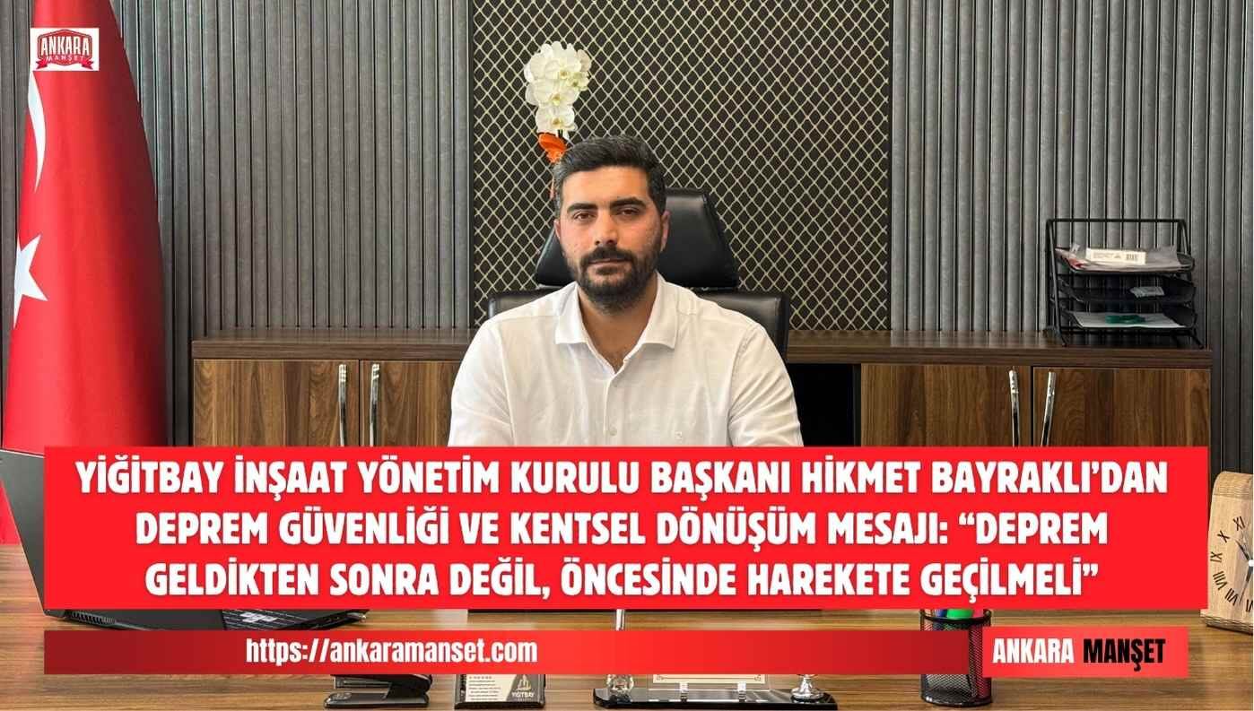 Yiğitbay İnşaat Yönetim Kurulu Başkanı İnş. Müh. Hikmet Bayraklı: Yarısı Bizden Kampanyası Hayat Kurtarabilir
