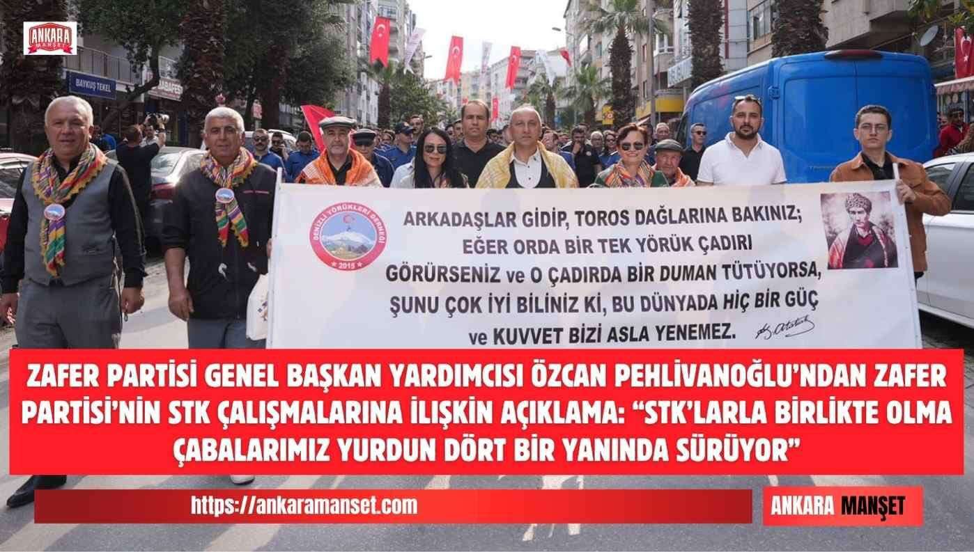 Özcan Pehlivanoğlu: Zafer Partisi STK Çalışmalarını Yurdun Dört Bir Yanında Sürdürüyor