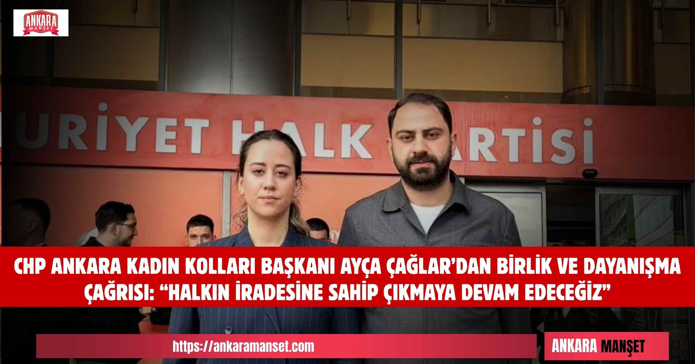 Ayça Çağlar: “Cumhuriyet Halk Partisi’nin Gücü Örgütün Birliği ve Halkın İradesidir”