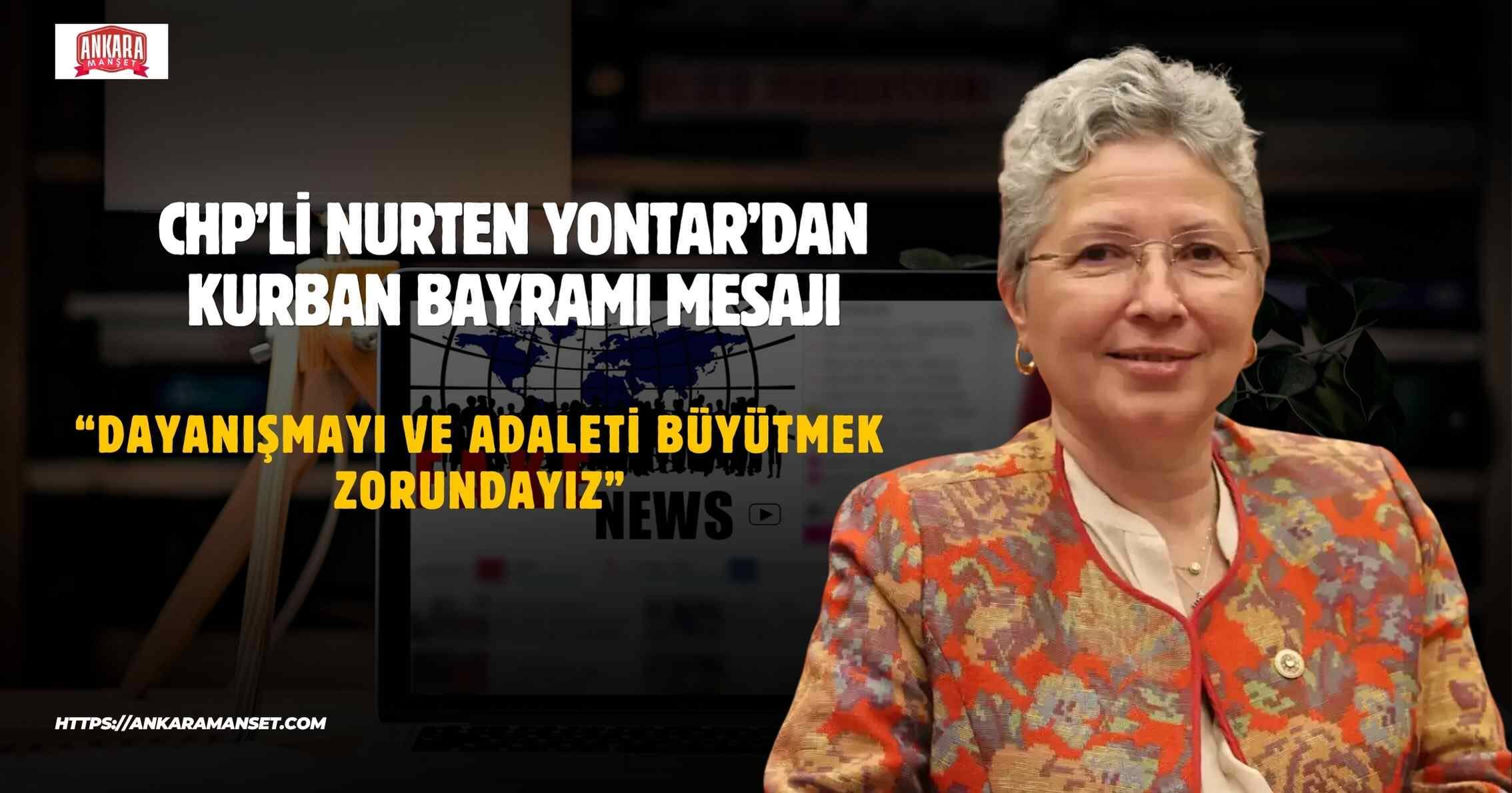 Nurten Yontar’dan Kurban Bayramı Mesajı: “Dayanışmayı ve Adaleti Büyütmek Zorundayız”