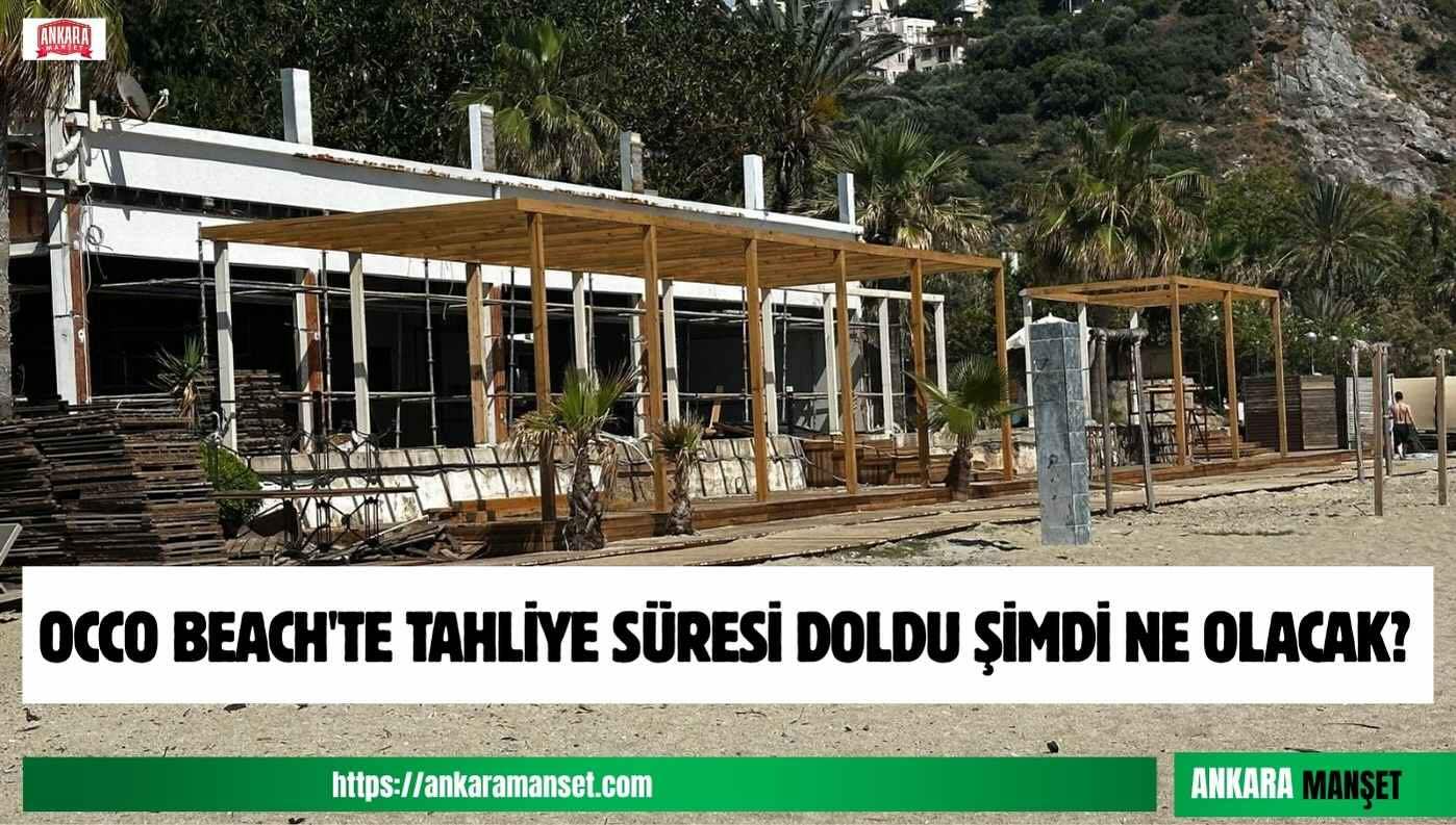Occo Beach dosyasında dikkat çeken belge: 30 günlük süre doldu, süreç neden sonuçlanmadı?