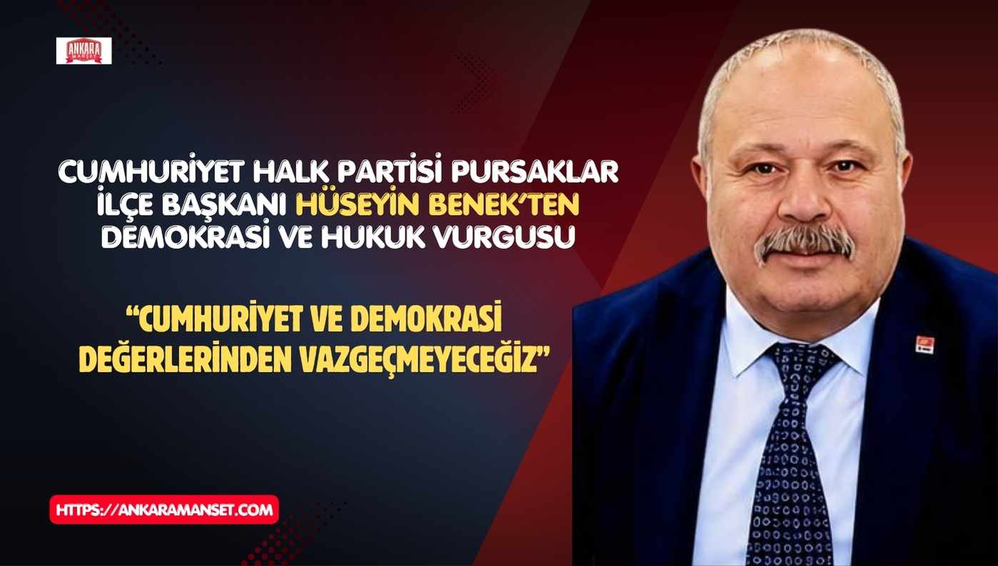 CHP PURSAKLAR’DAN DEMOKRASİ VE HUKUK VURGUSU
