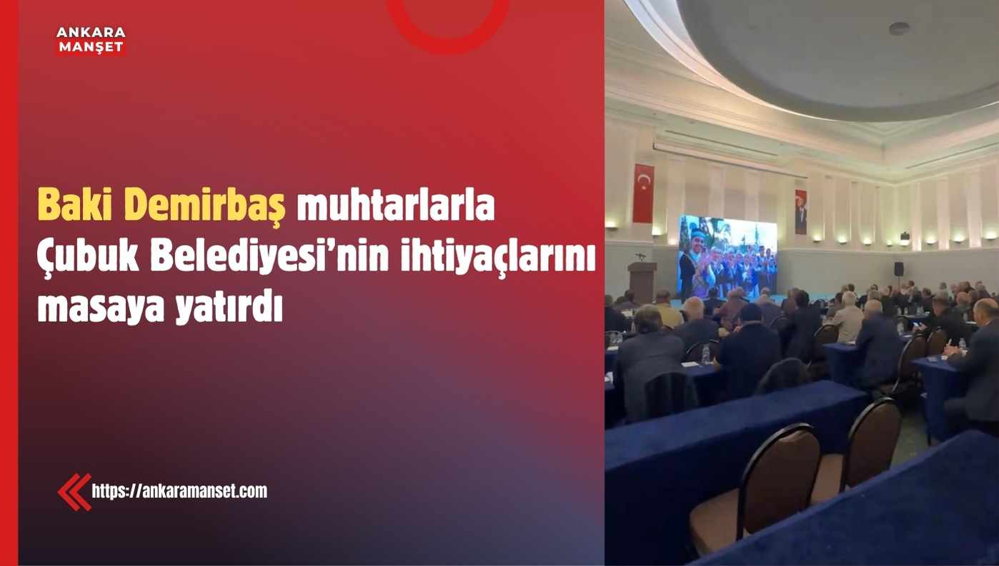 Baki Demirbaş muhtarlarla ilçenin ihtiyaçlarını değerlendirdi