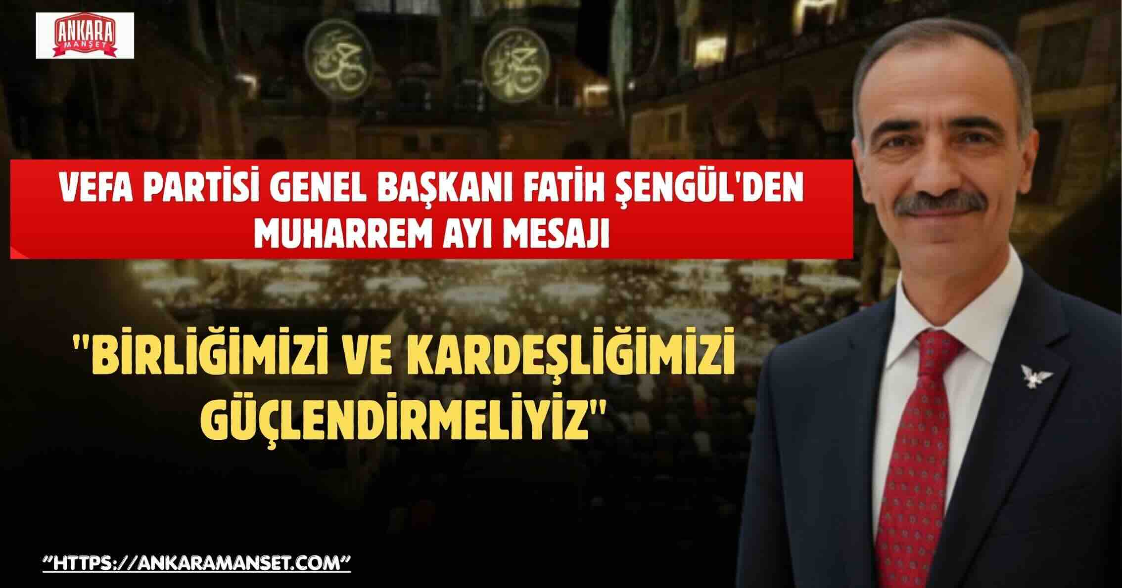 Fatih Şengül: “Muharrem Ayı, Kardeşliğin ve Manevi Muhasebenin En Güçlü Vesilelerinden Biridir”