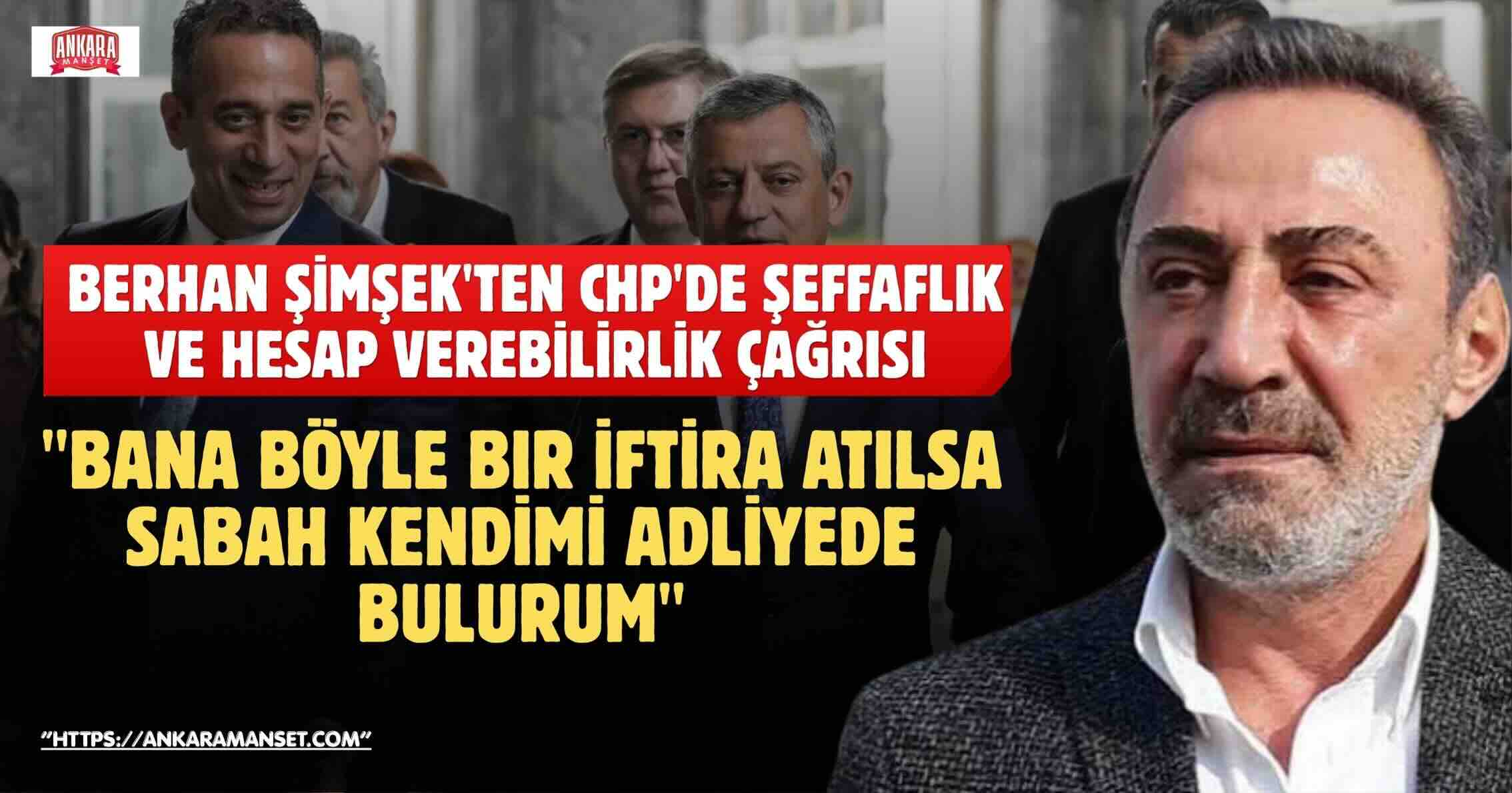 Berhan Şimşek: “Bana Böyle Bir İftira Atılsa Sabah Kendimi Adliyede Bulurum”