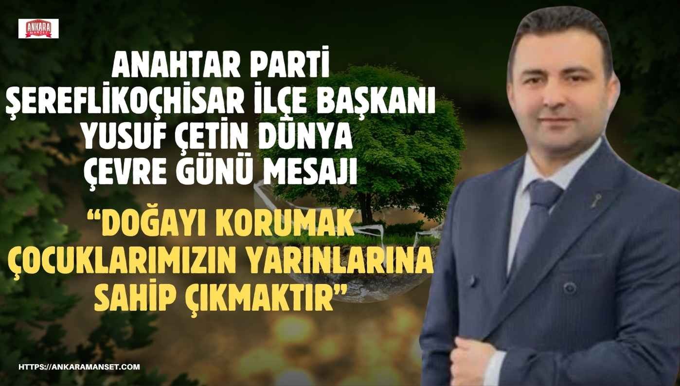 Yusuf Çetin: Doğayı Korumak Çocuklarımızın Yarınlarına Sahip Çıkmaktır